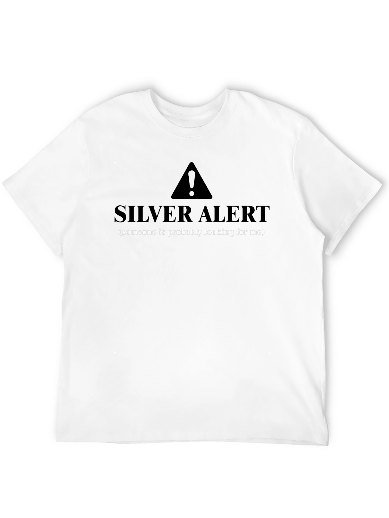 Funny Silver Alert T-Shirt - Humor Apparel