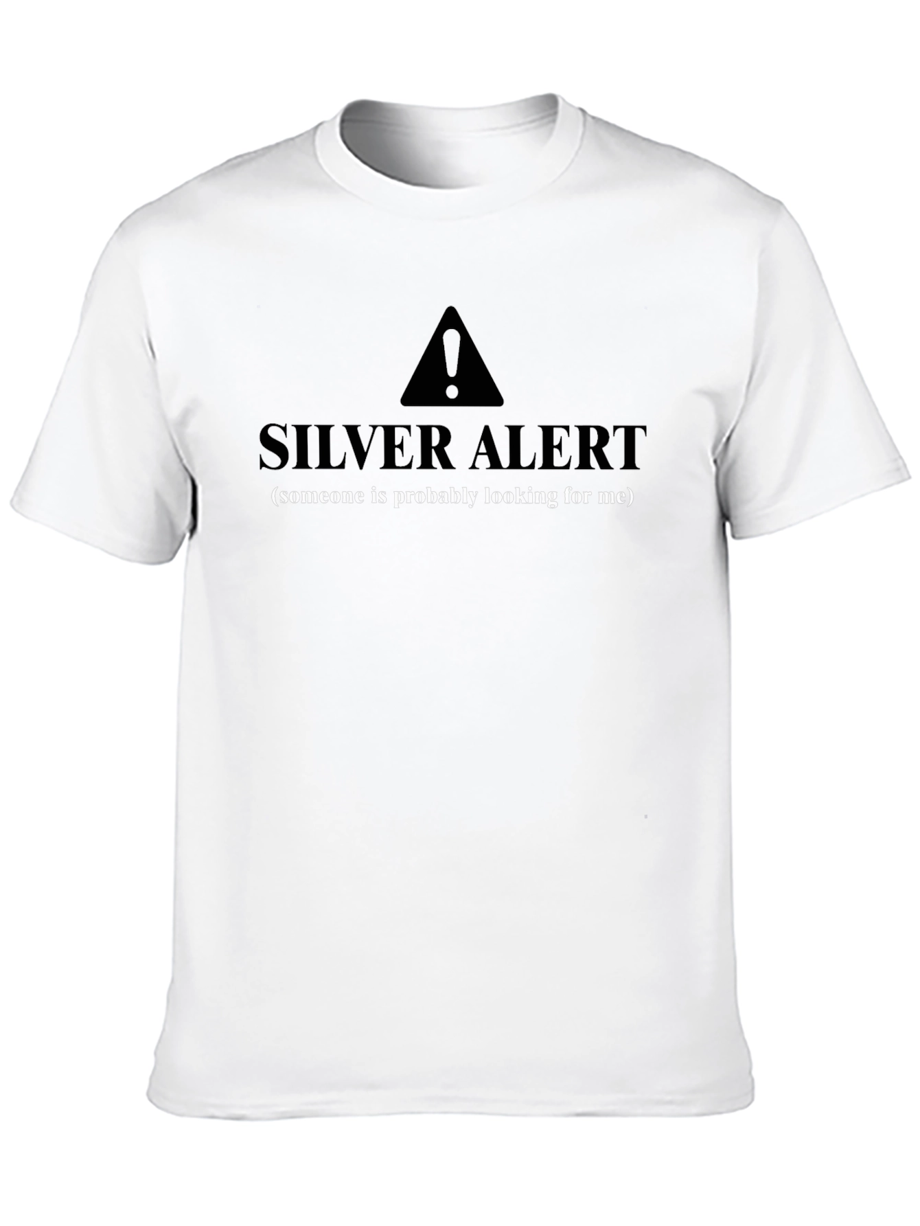 Funny Silver Alert T-Shirt - Humor Apparel