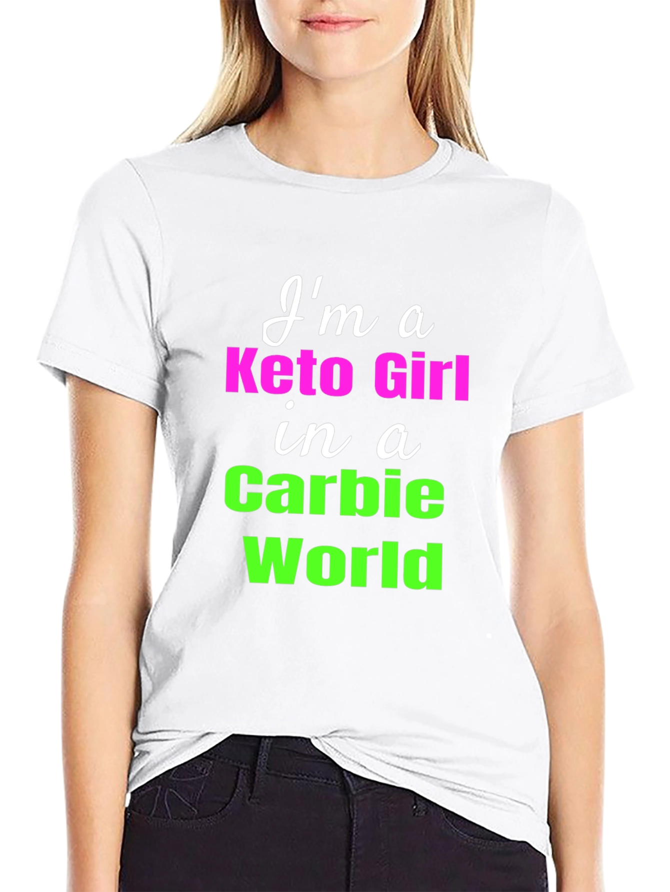 Keto Girl in a Carbie World T-Shirt