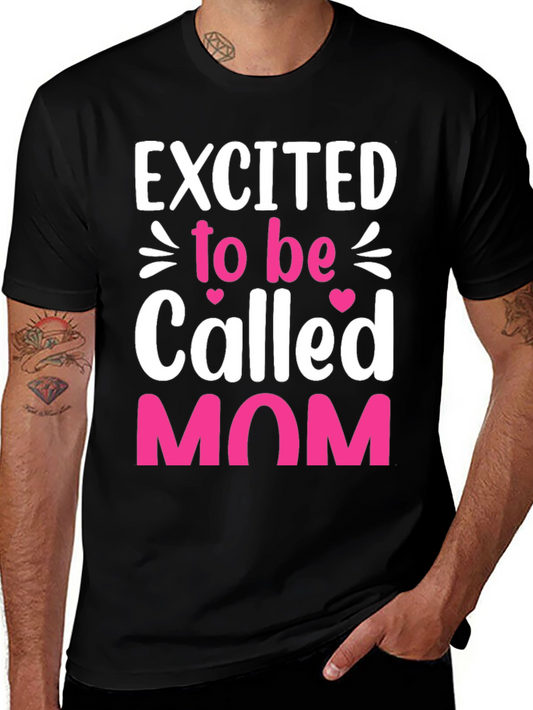 Excited to be Called Mom Graphic T-Shirt