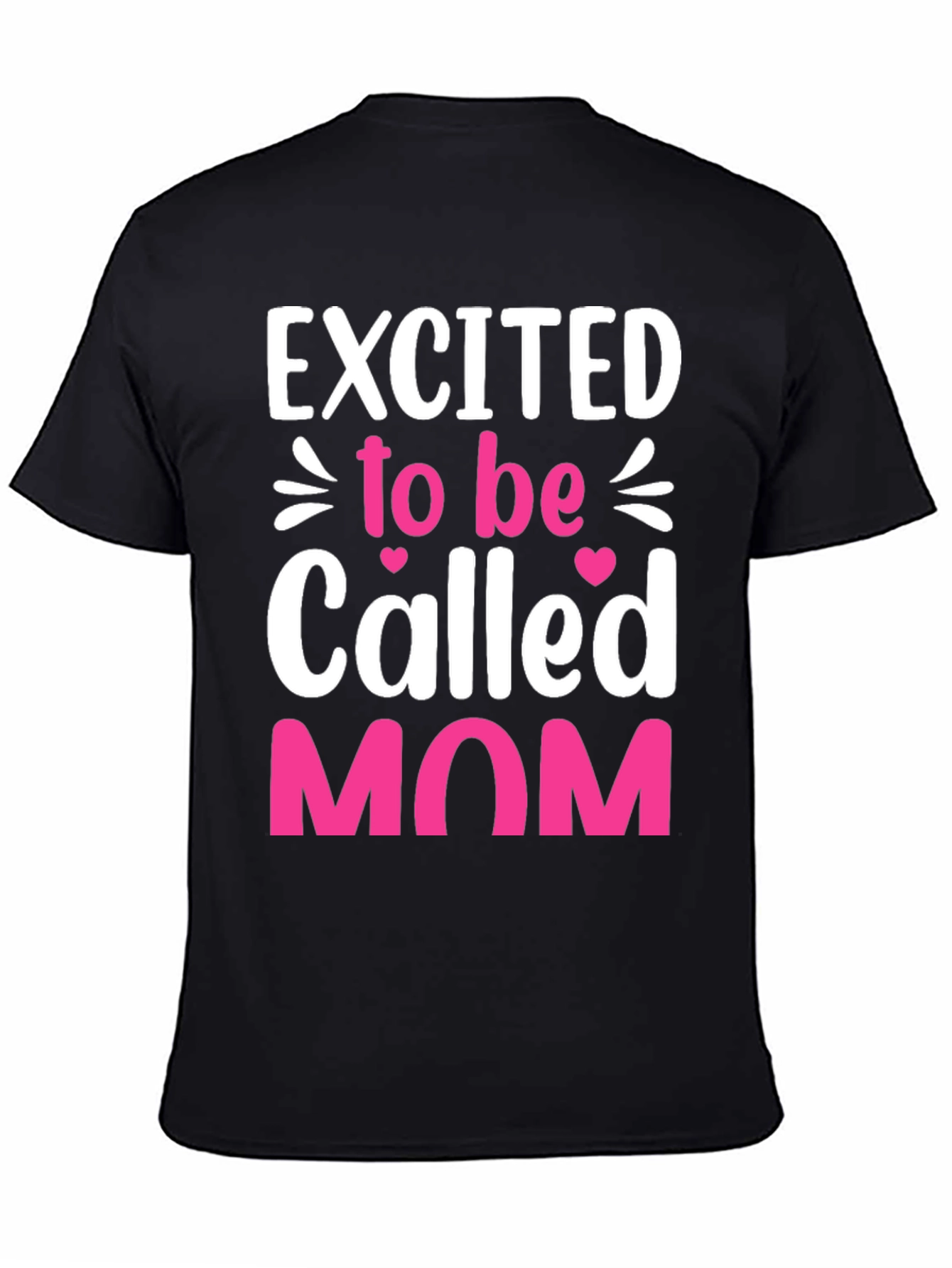 Excited to be Called Mom Graphic T-Shirt