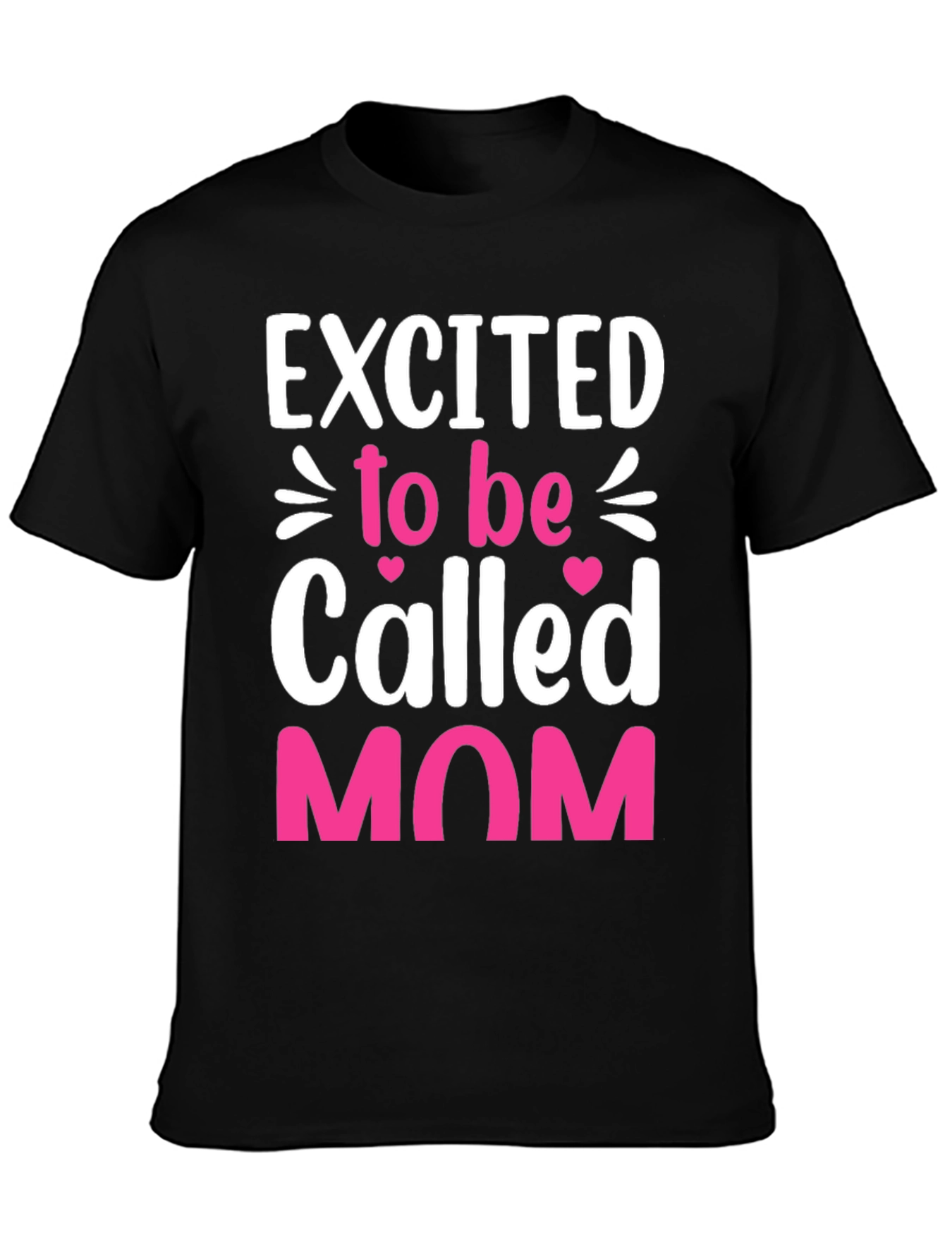 Excited to be Called Mom Graphic T-Shirt