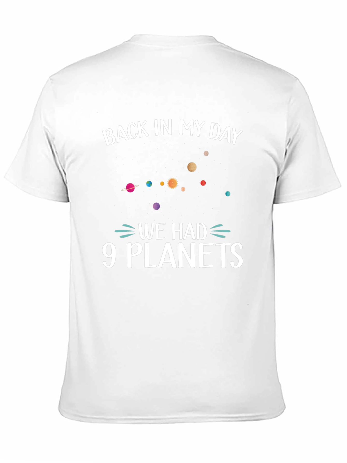 Back In My Day 9 Planets Funny Space T-Shirt