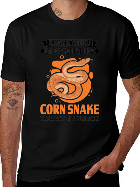 Corn Snake T-Shirt: Always Be Yourself Unless...