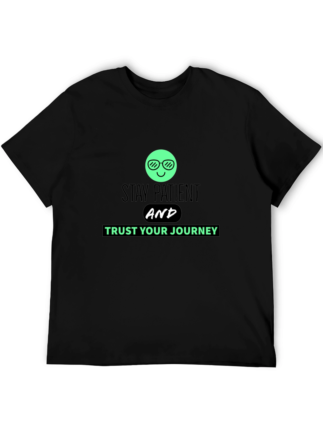 Stay Patient Trust Your Journey Black T-Shirt