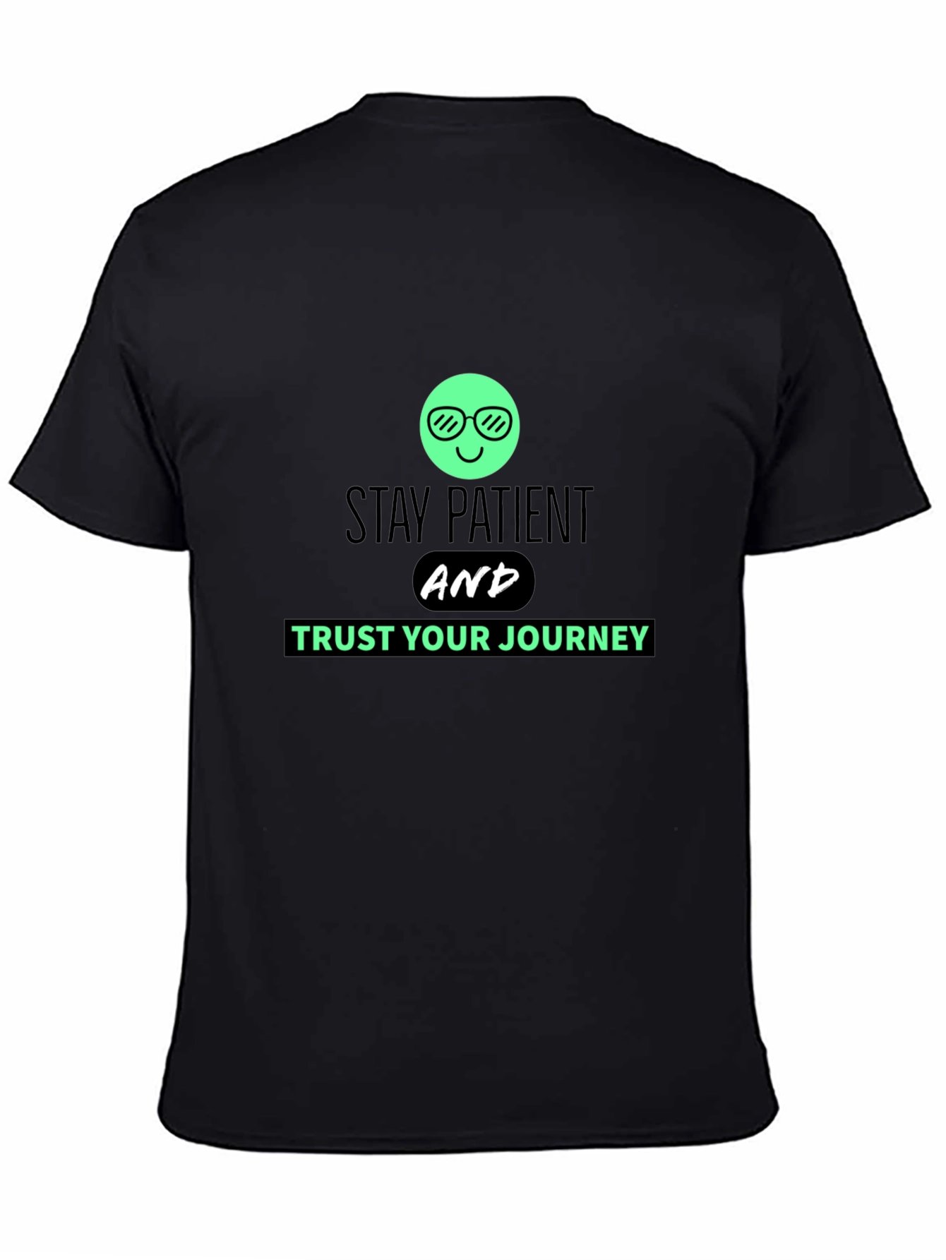 Stay Patient Trust Your Journey Black T-Shirt