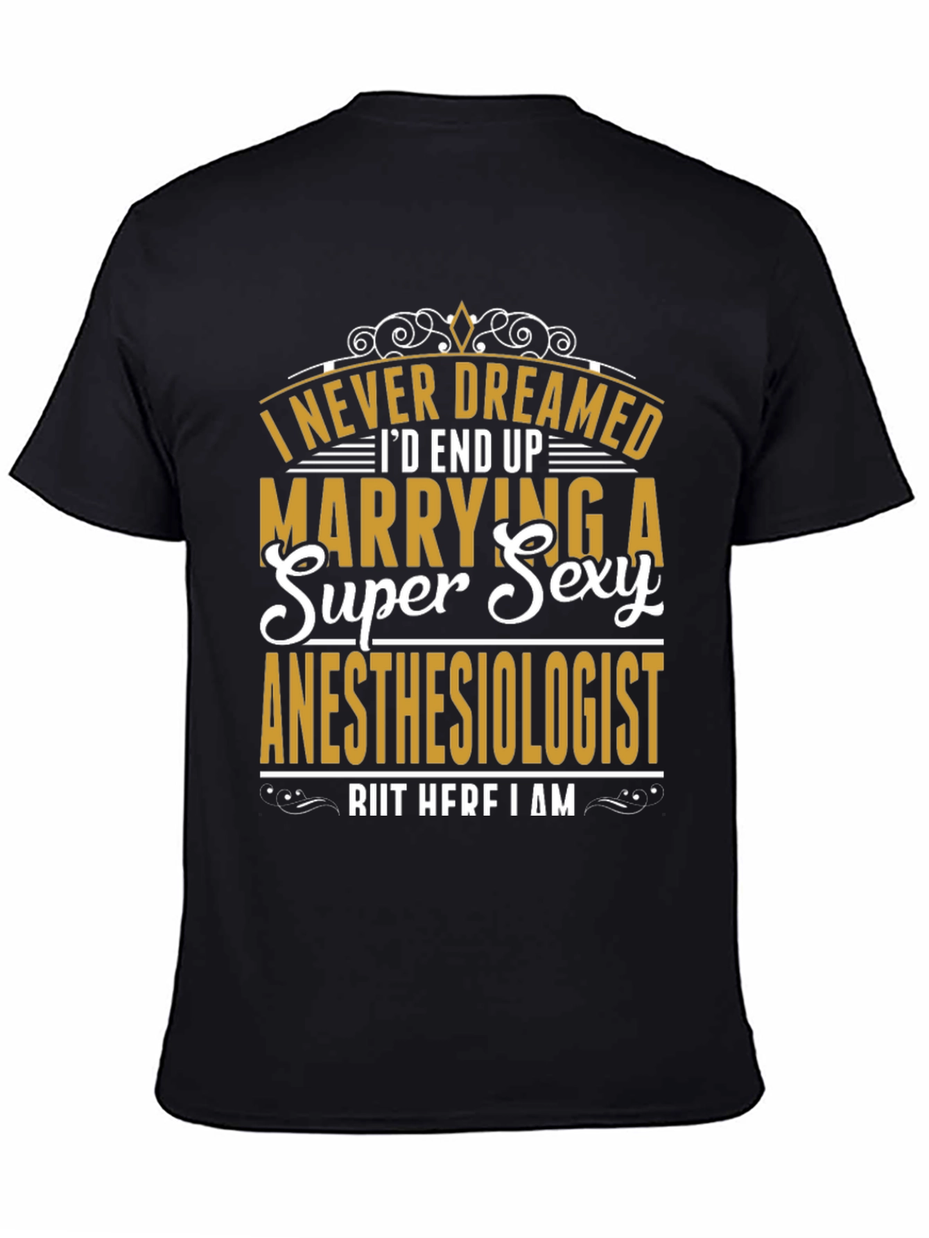 Funny Anesthesiologist Husband T-Shirt