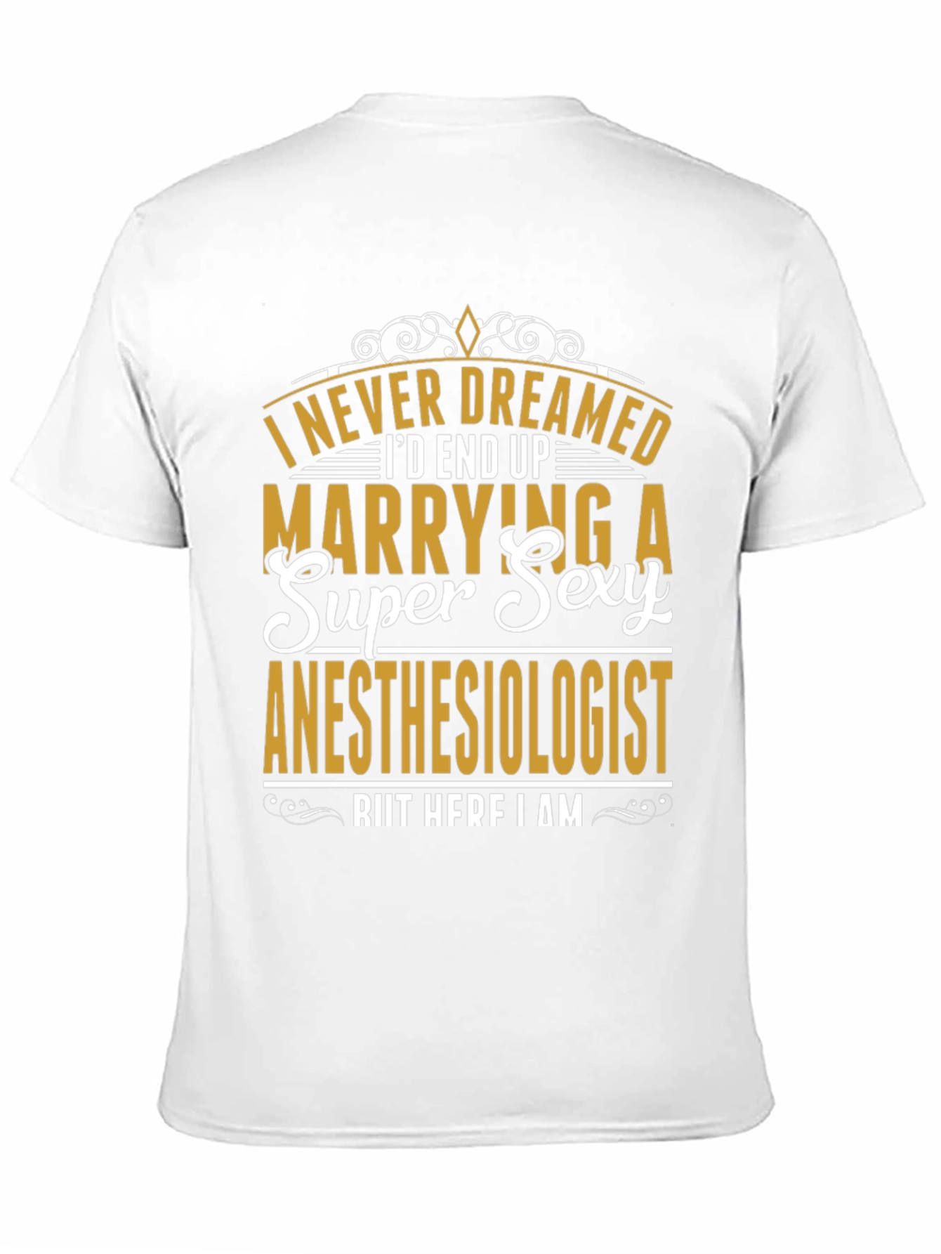 Funny Anesthesiologist Husband T-Shirt