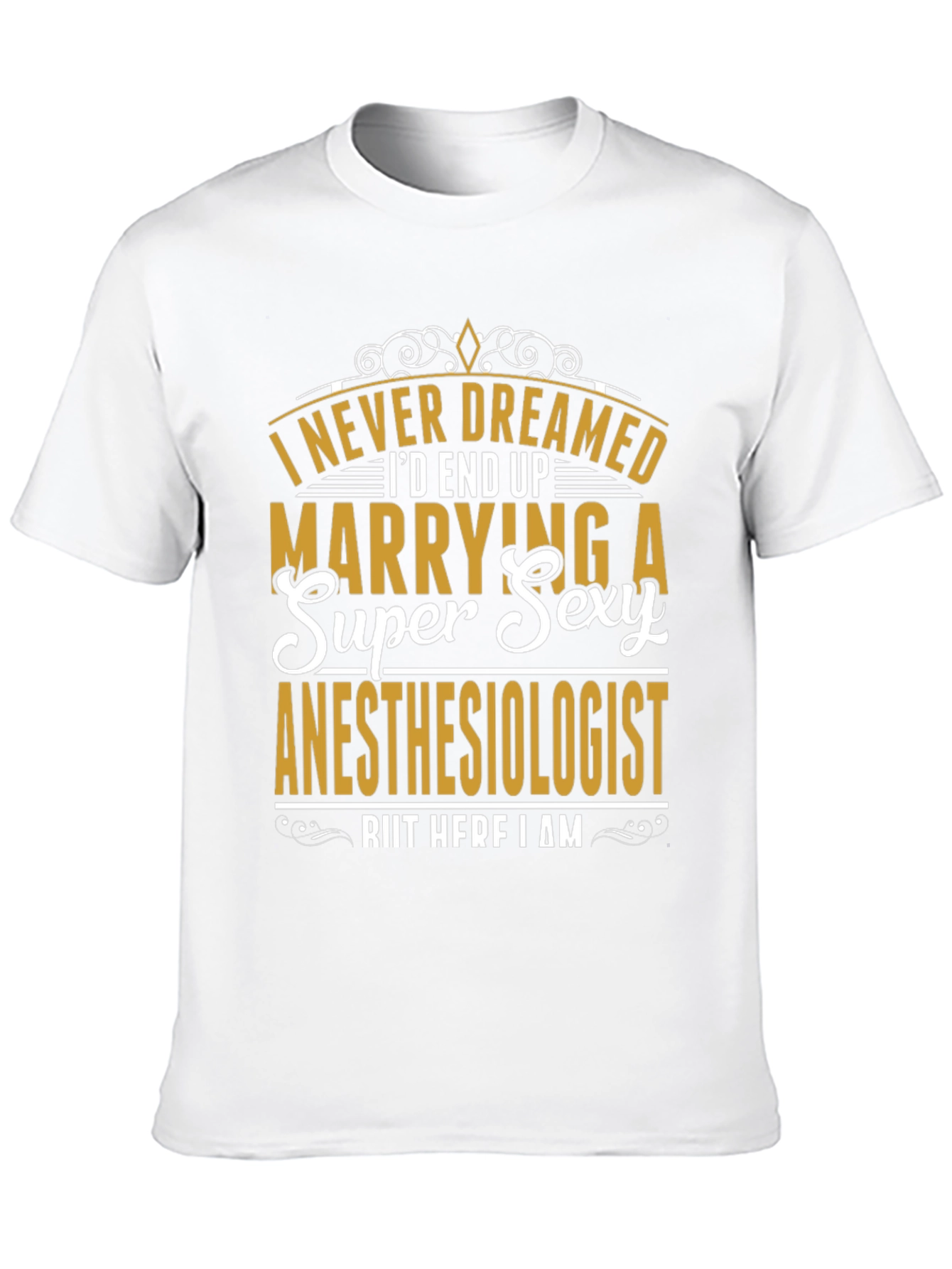Funny Anesthesiologist Husband T-Shirt