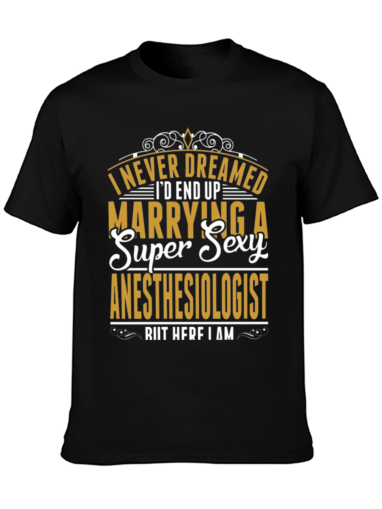 Funny Anesthesiologist Husband T-Shirt