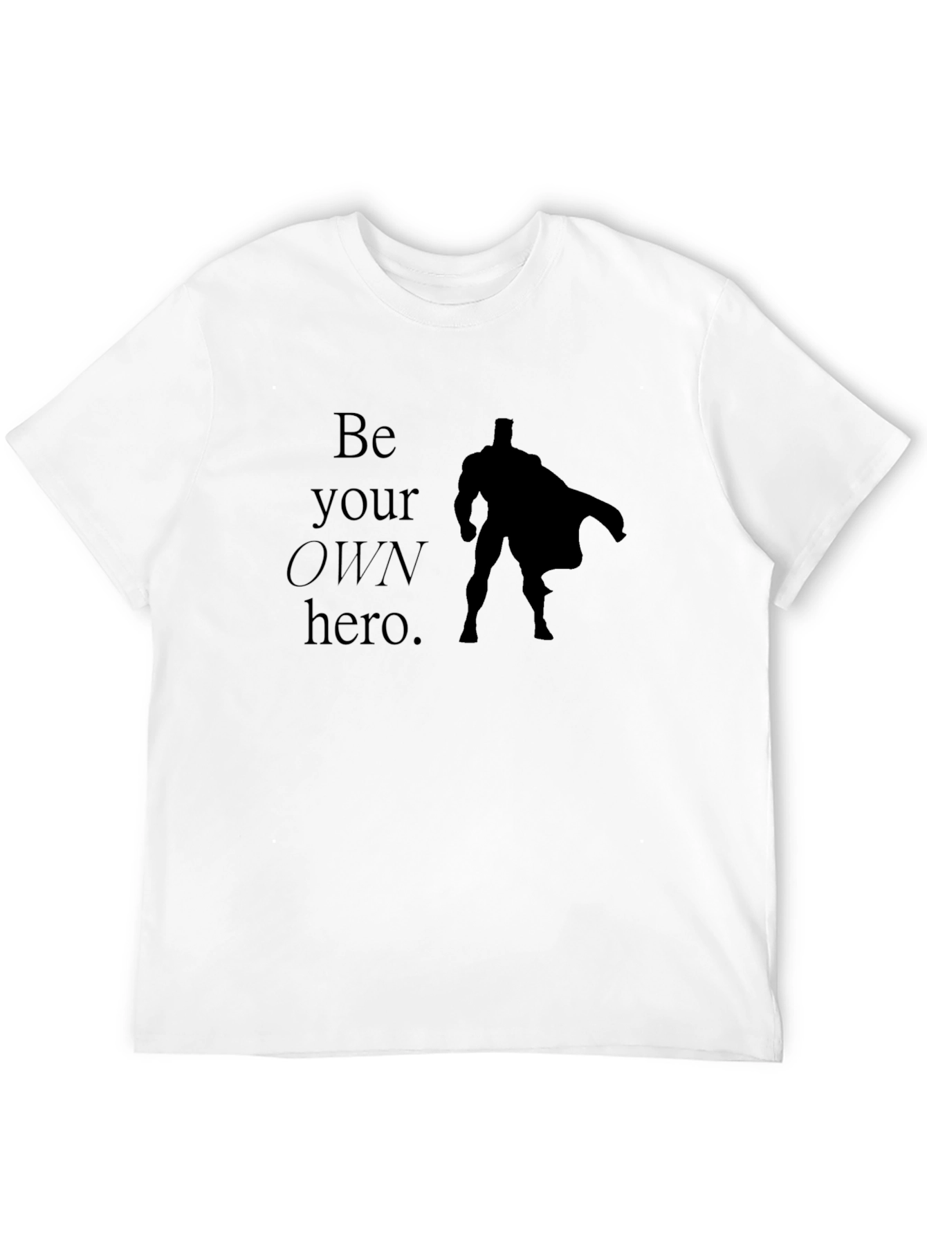 Be Your Own Hero T-Shirt