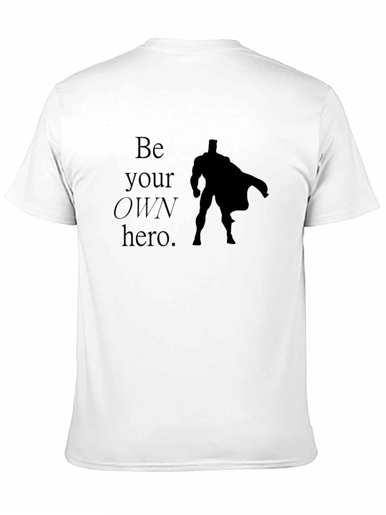 Be Your Own Hero T-Shirt