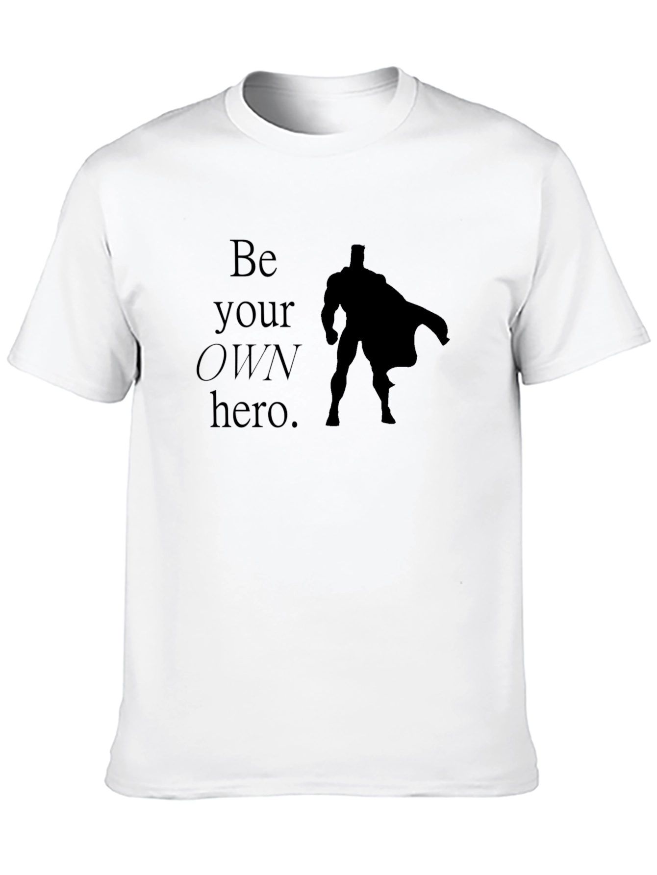 Be Your Own Hero T-Shirt