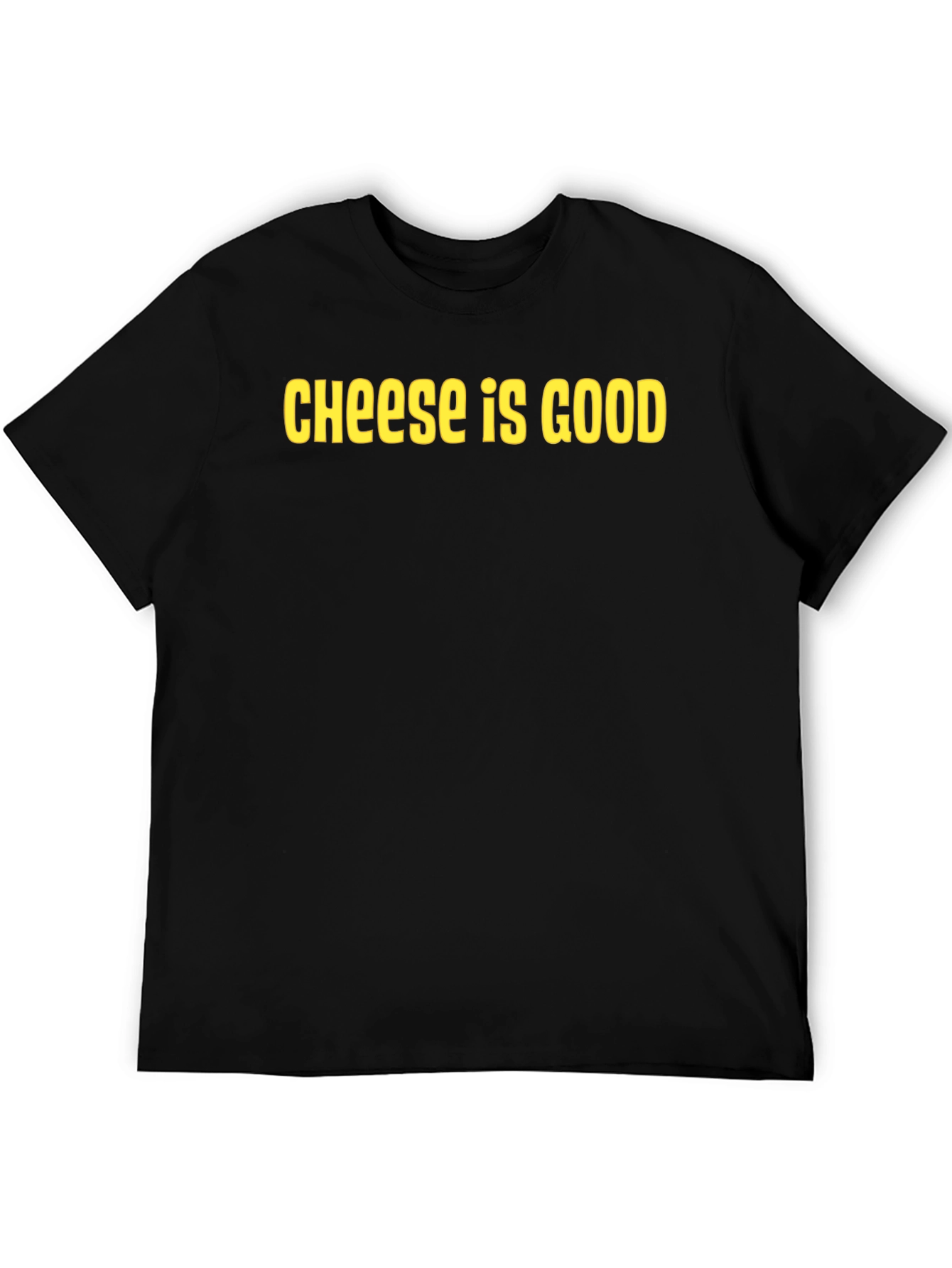 Cheese Is Good Black Crew Neck T-Shirt
