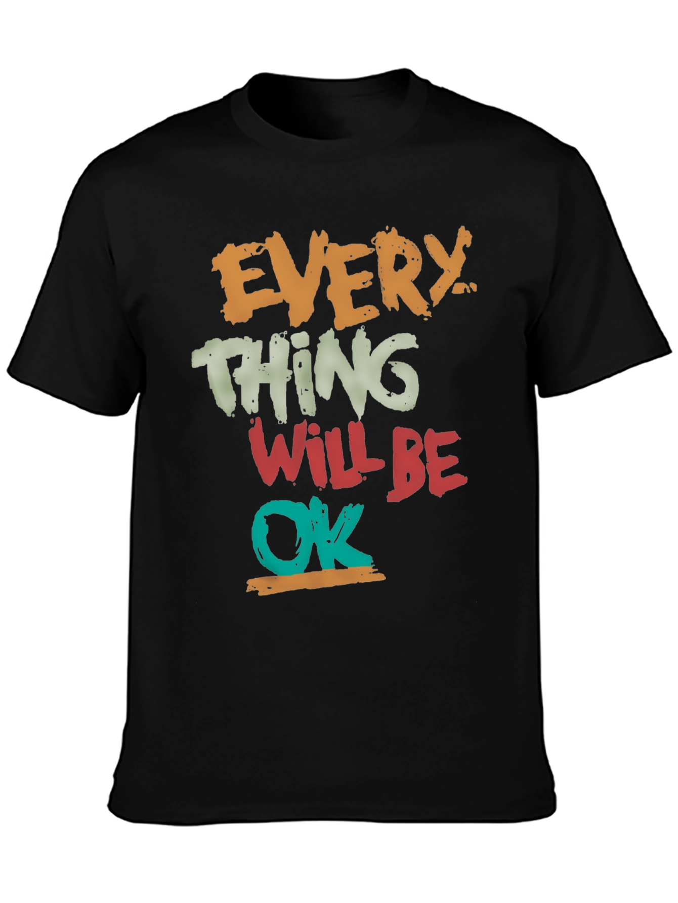 Everything Will Be OK Graphic Tee