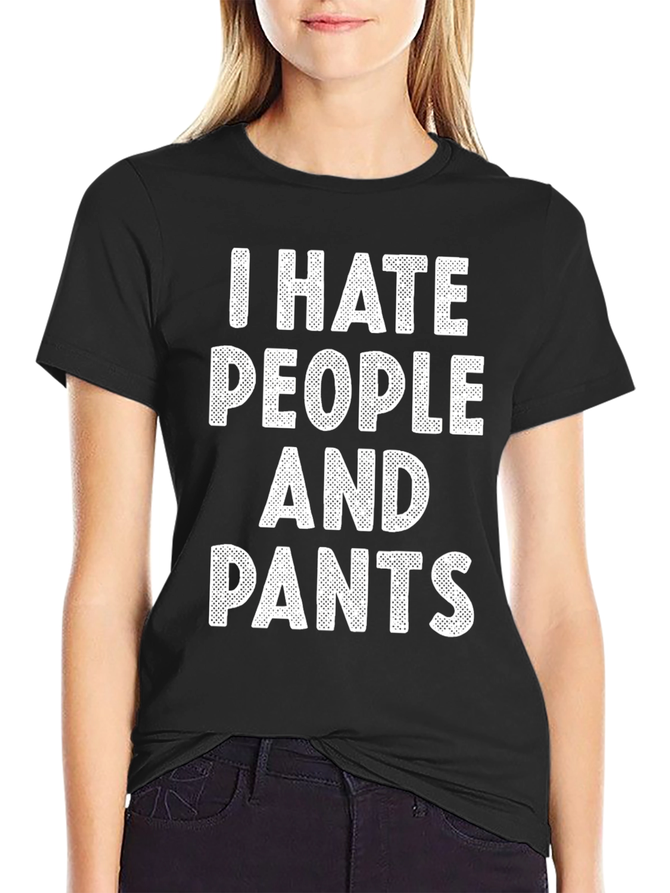 I Hate People And Pants Graphic T-Shirt