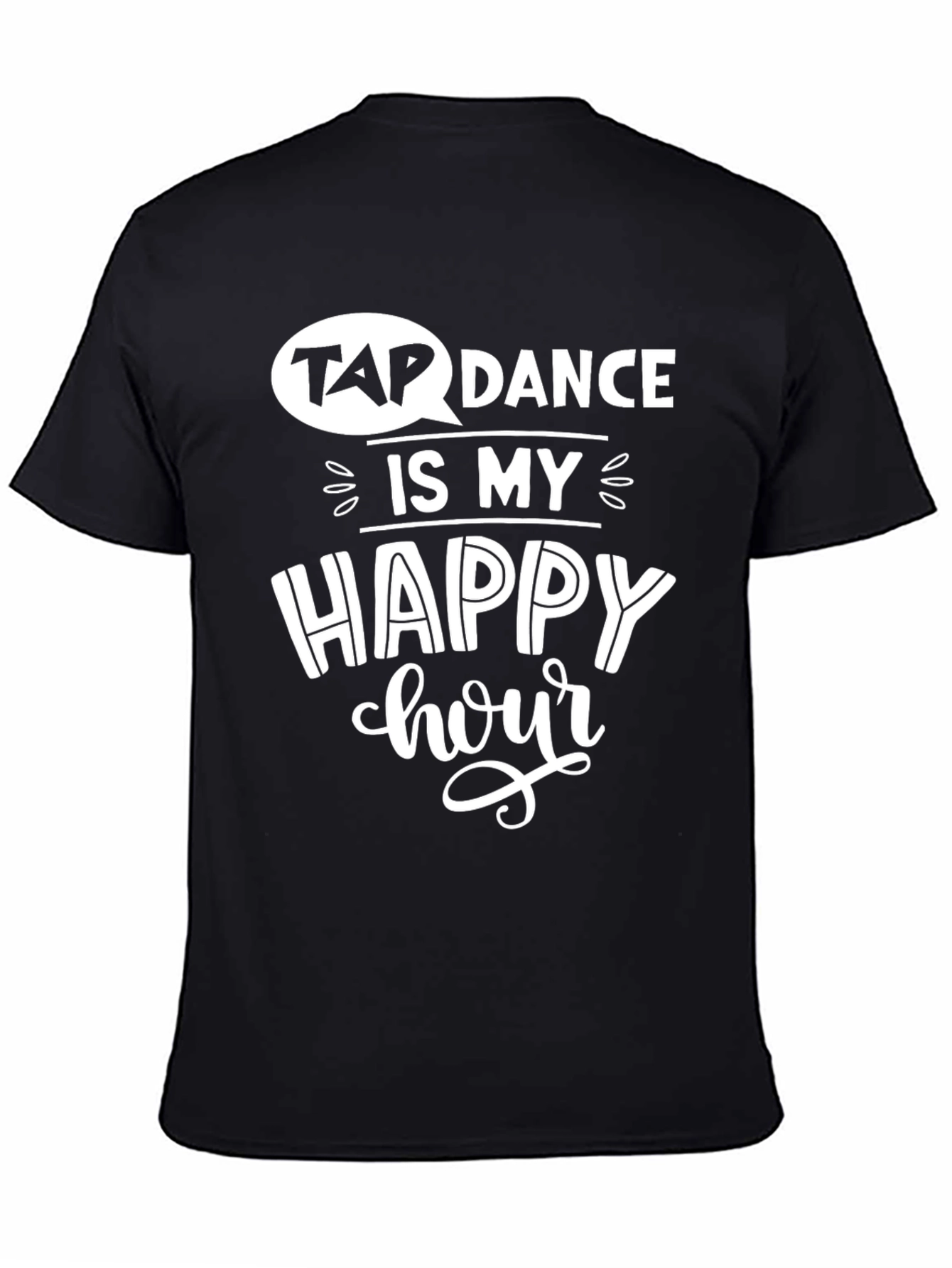 Tap Dance is My Happy Hour Black T-Shirt