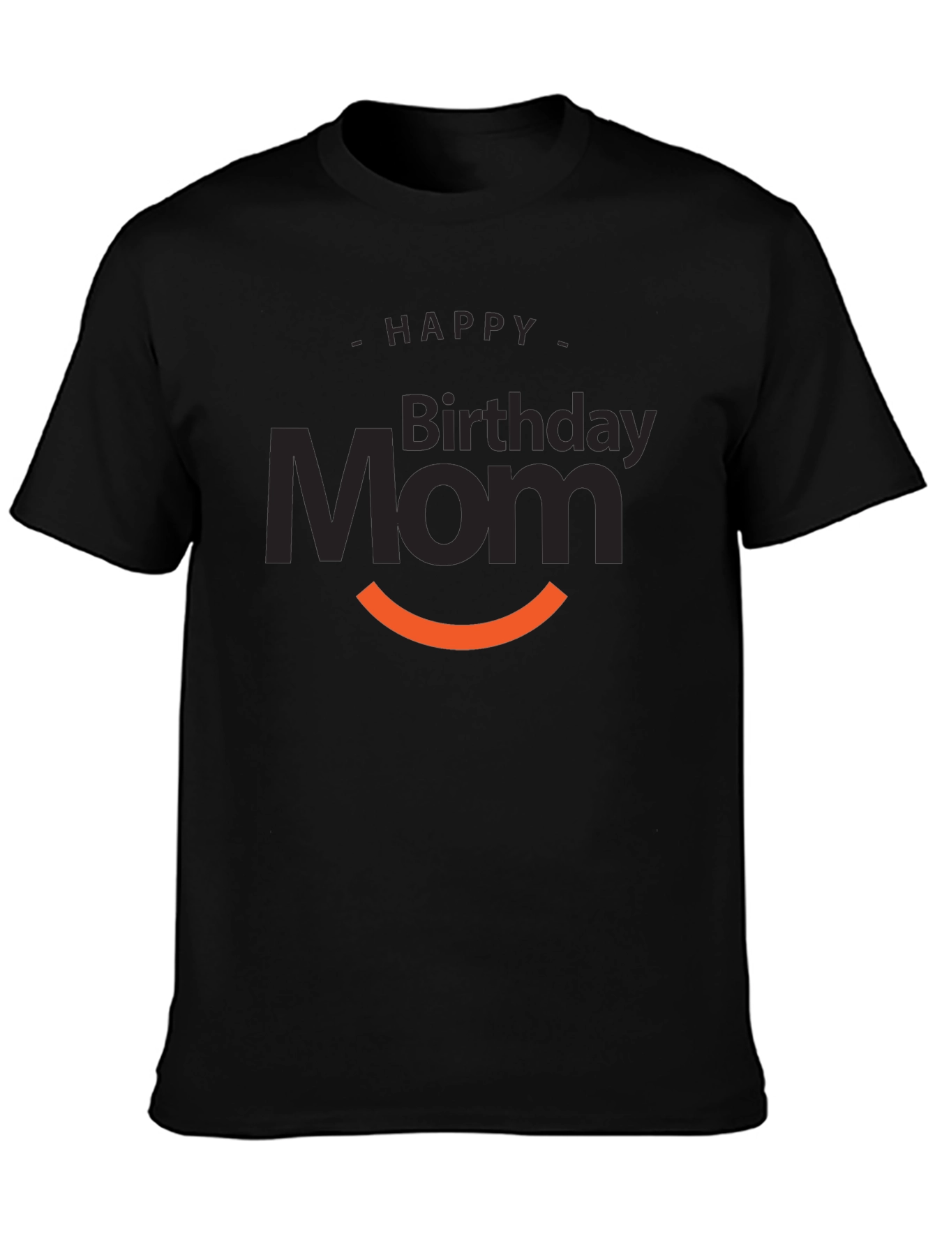 Happy Birthday Mom Graphic T-Shirt