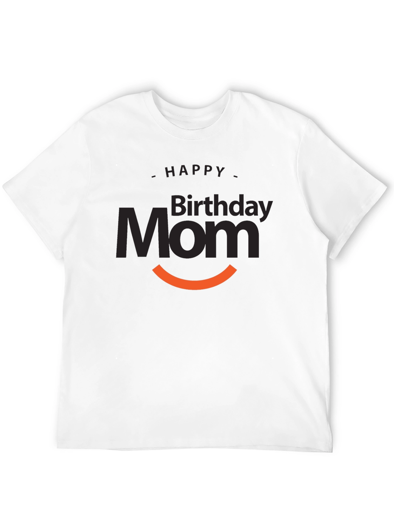 Happy Birthday Mom Graphic T-Shirt