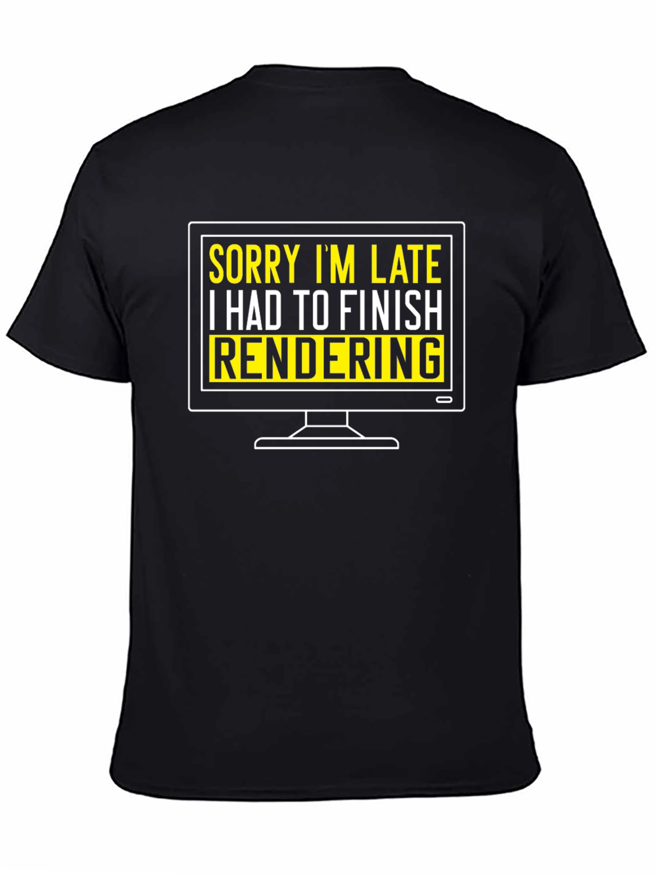 Sorry Im Late Rendering Graphic T-Shirt