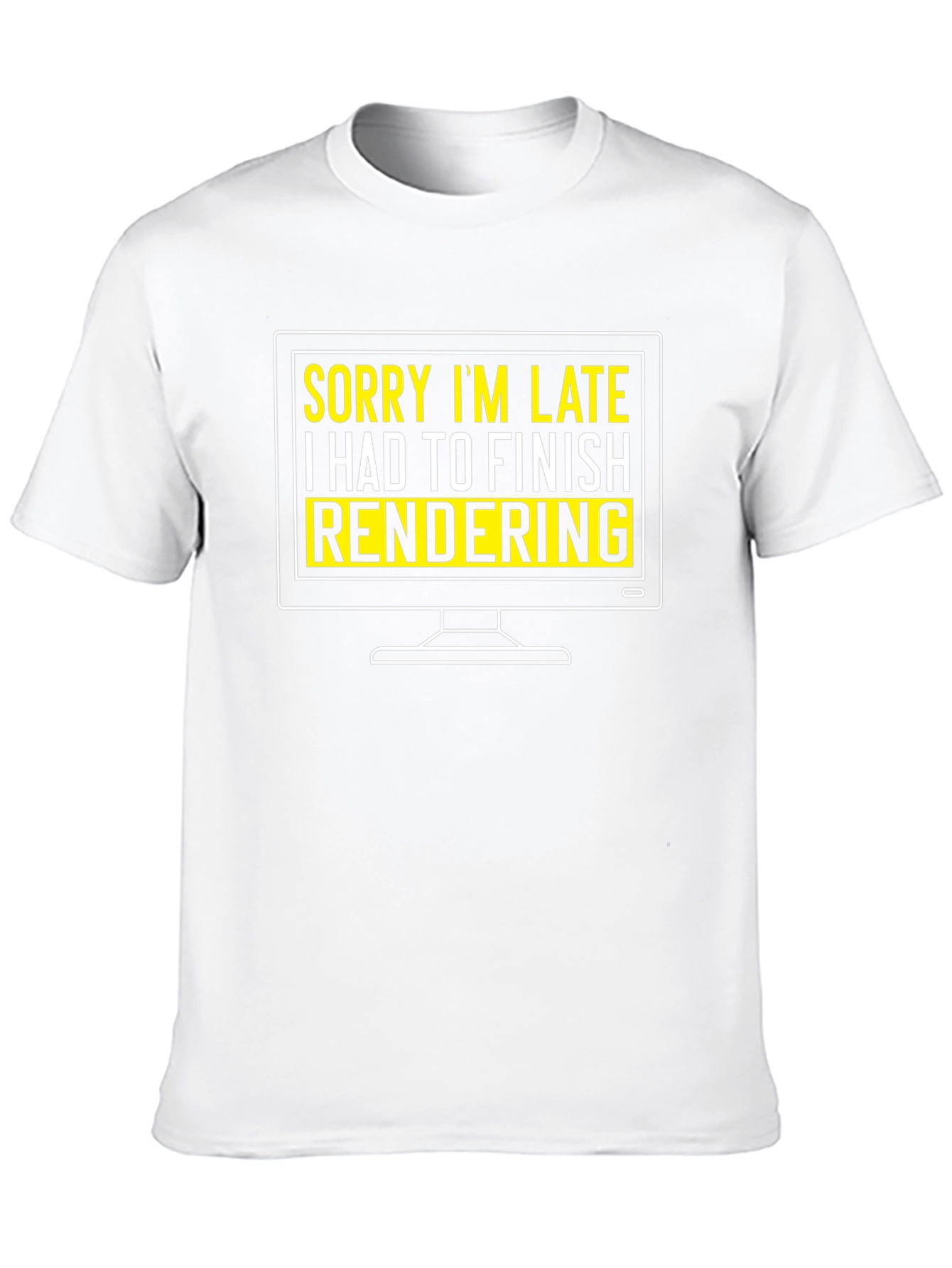 Sorry Im Late Rendering Graphic T-Shirt