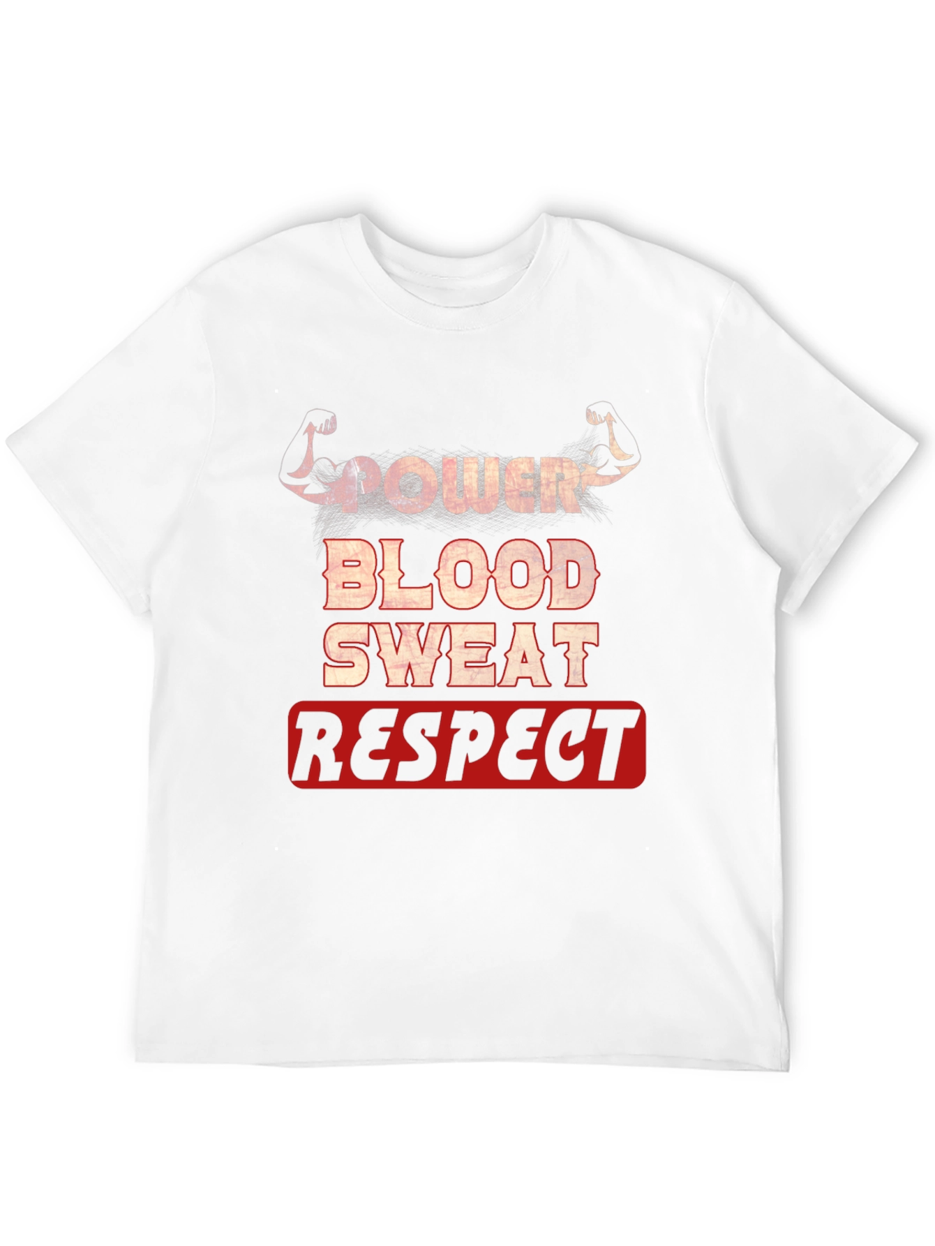 Power Blood Sweat Respect Graphic T-Shirt