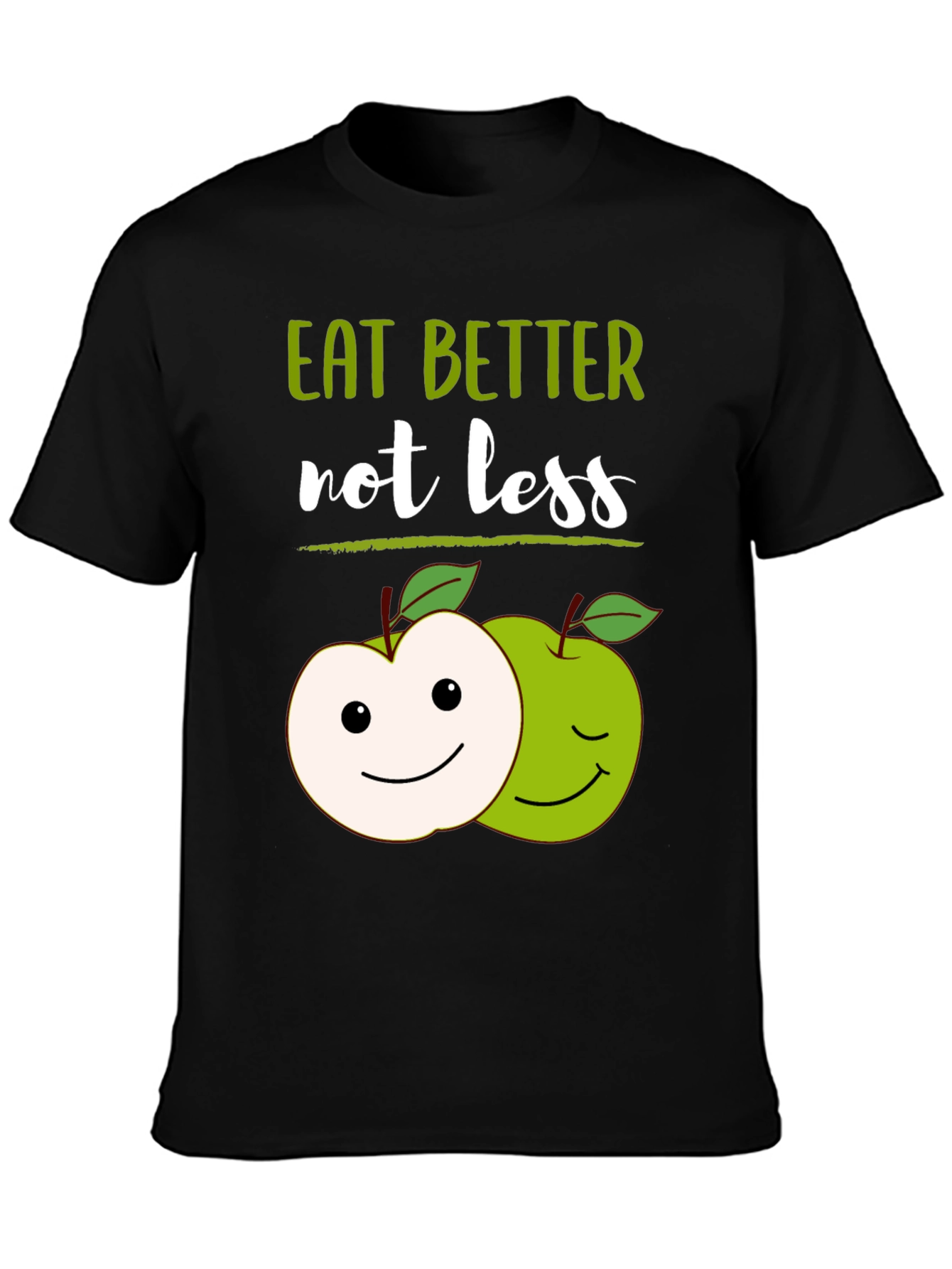 Eat Better Not Less T-Shirt with Apple Graphic