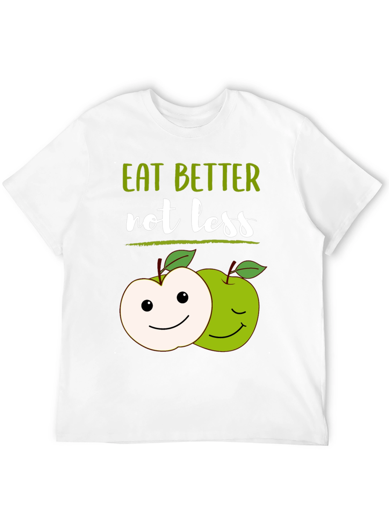 Eat Better Not Less T-Shirt with Apple Graphic