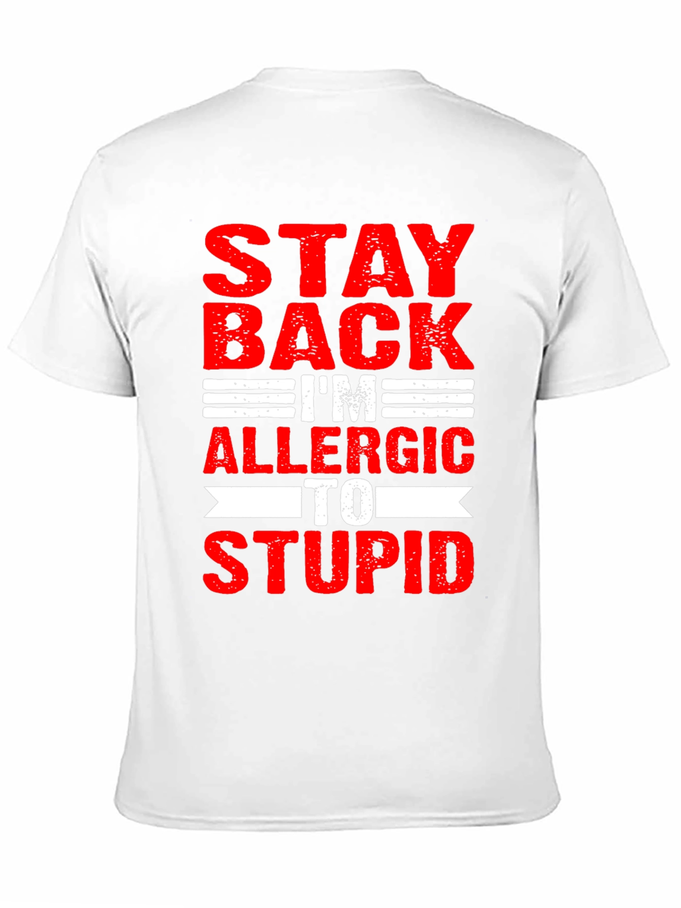 Stay Back Allergic to Stupid Graphic Tee