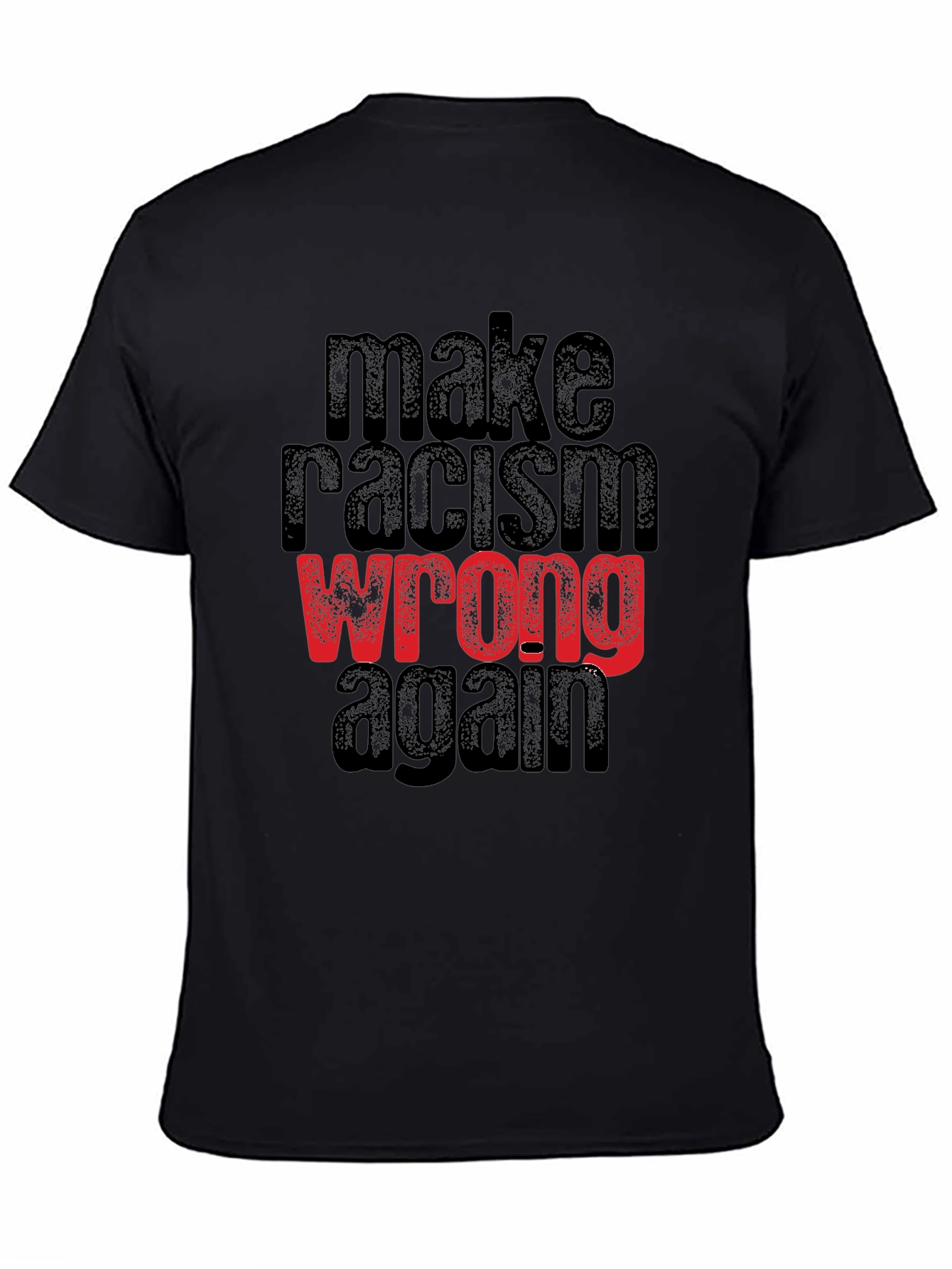 Make Racism Wrong Again Graphic Tee