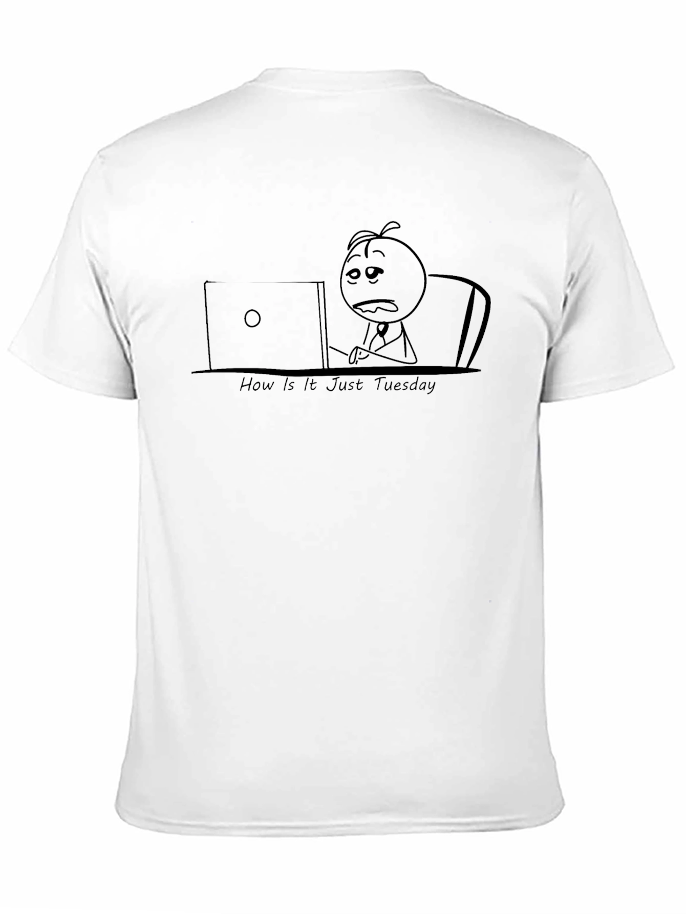 Funny How Is It Just Tuesday T-Shirt