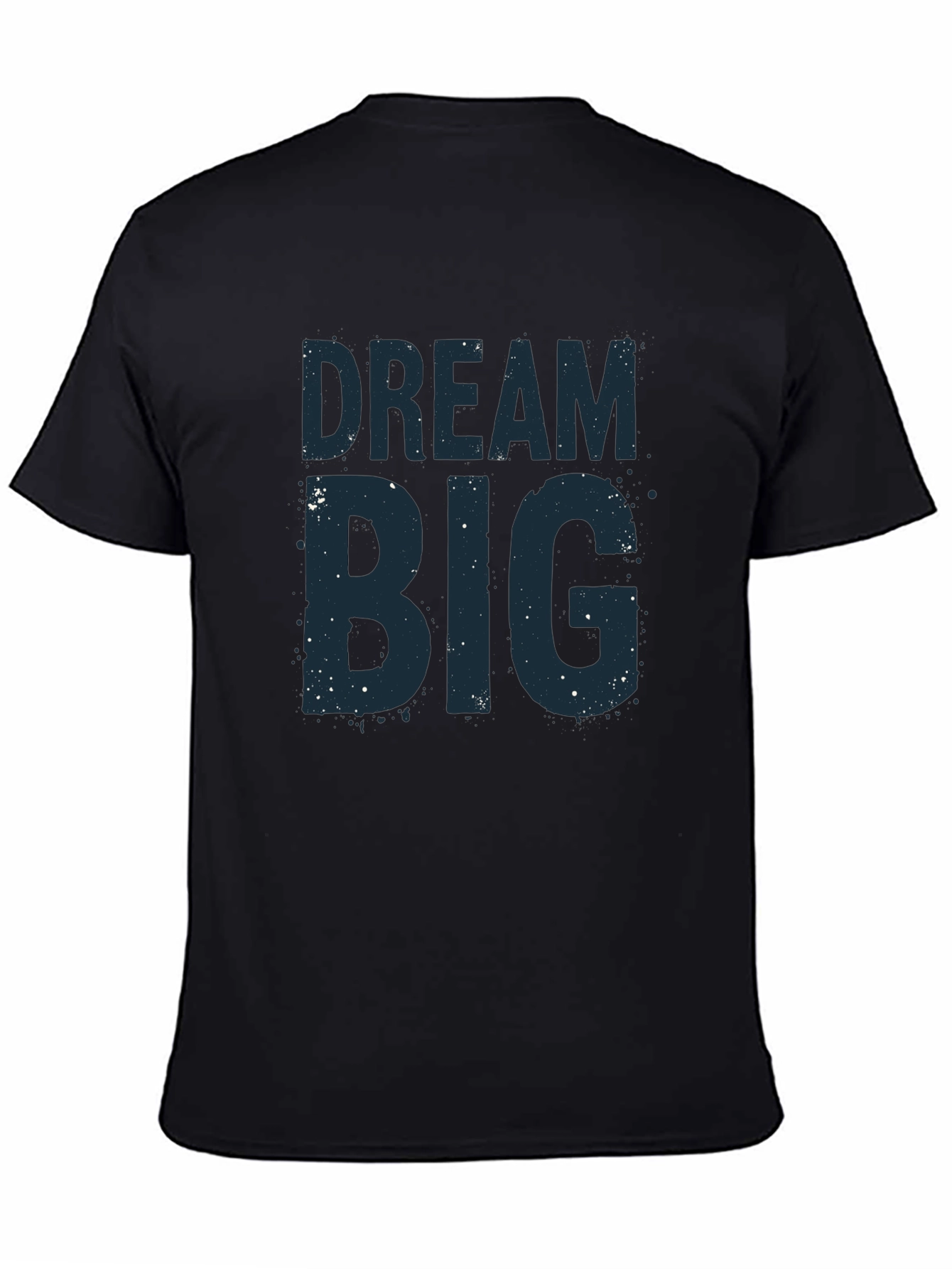 Dream Big T-Shirt - Motivational Graphic Tee