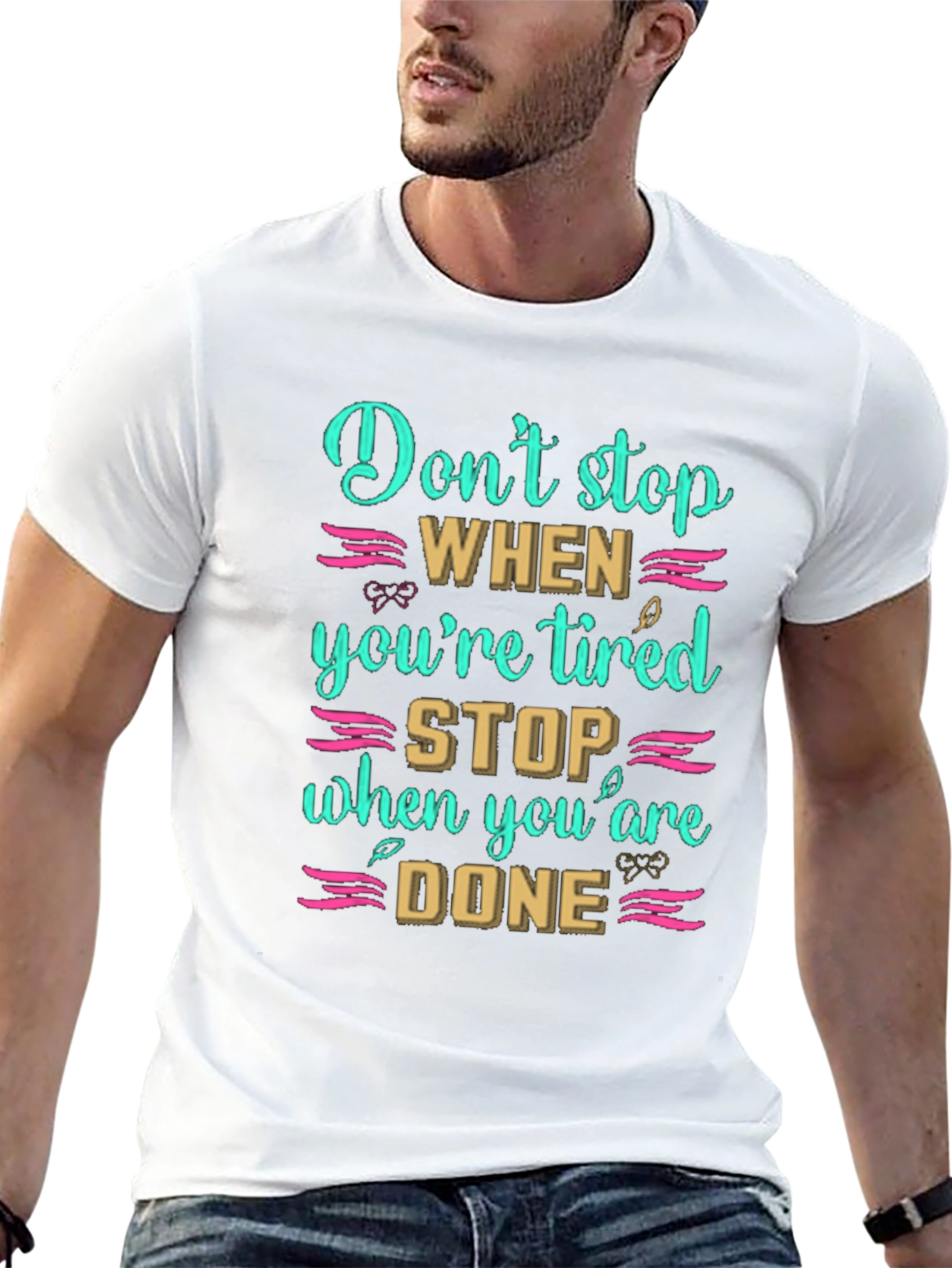 Inspirational Dont Stop When Tired T-Shirt