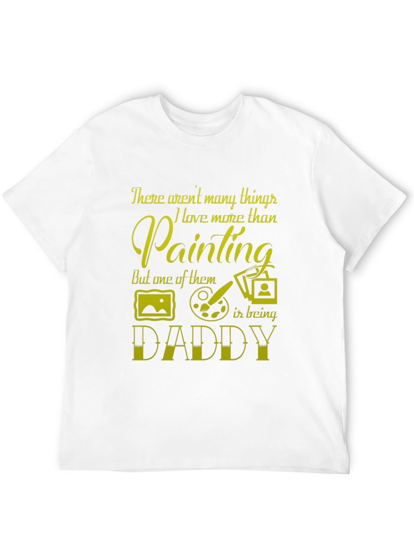 Painting Dad T-Shirt - Fathers Day Gift