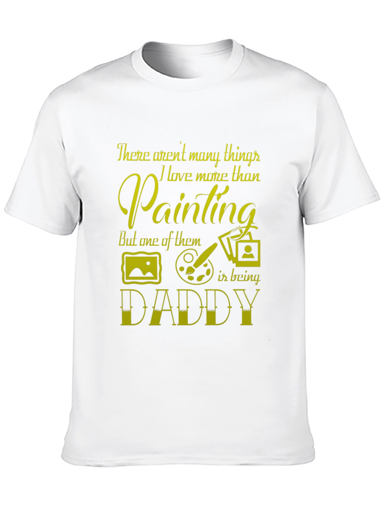 Painting Dad T-Shirt - Fathers Day Gift