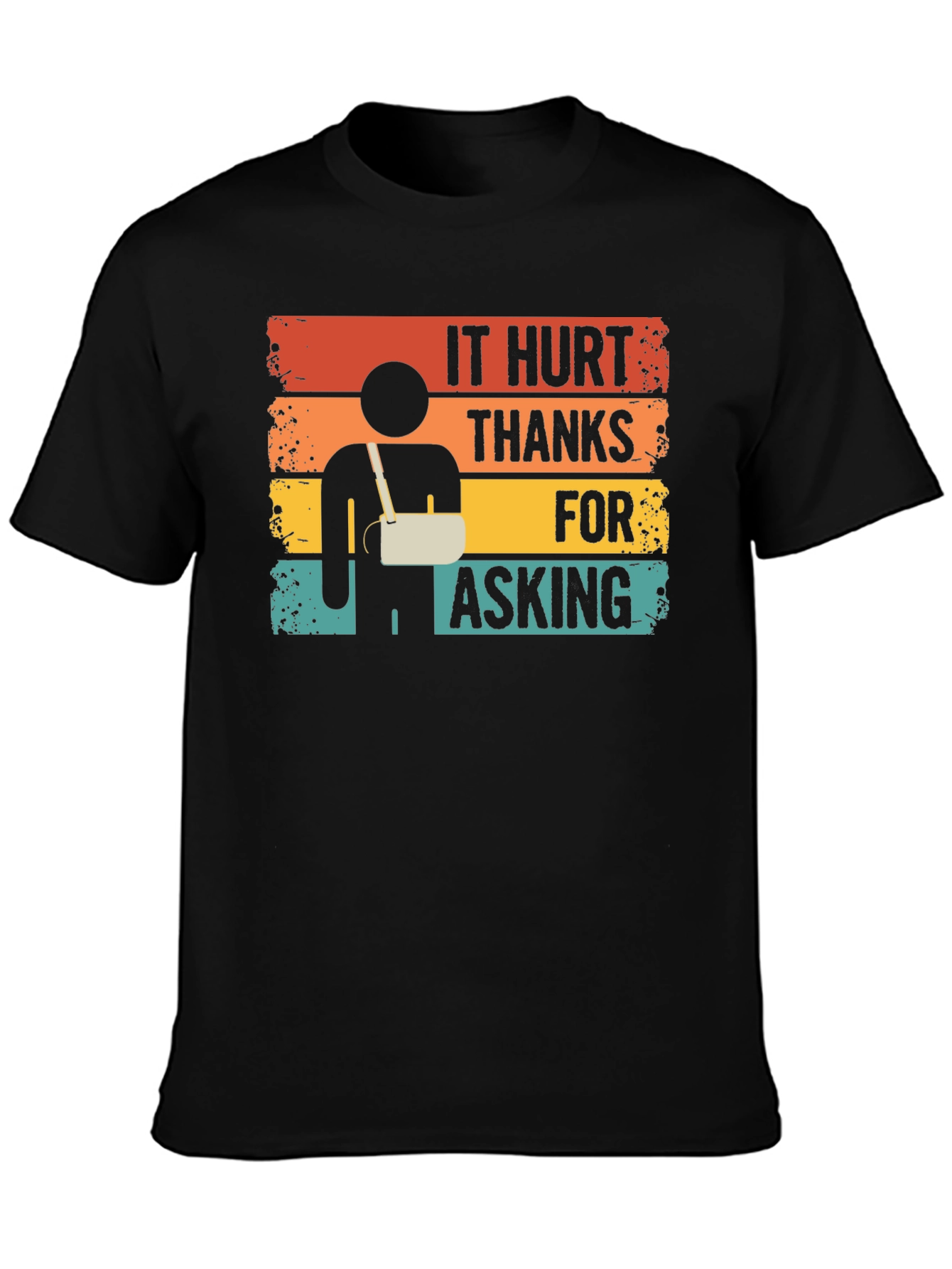 It Hurt Thanks For Asking Funny T-Shirt