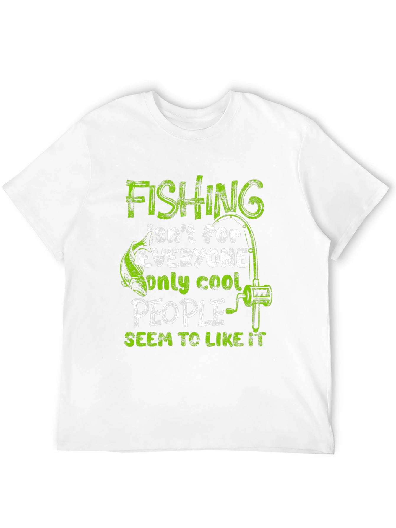 Fishing Isnt For Everyone T-Shirt