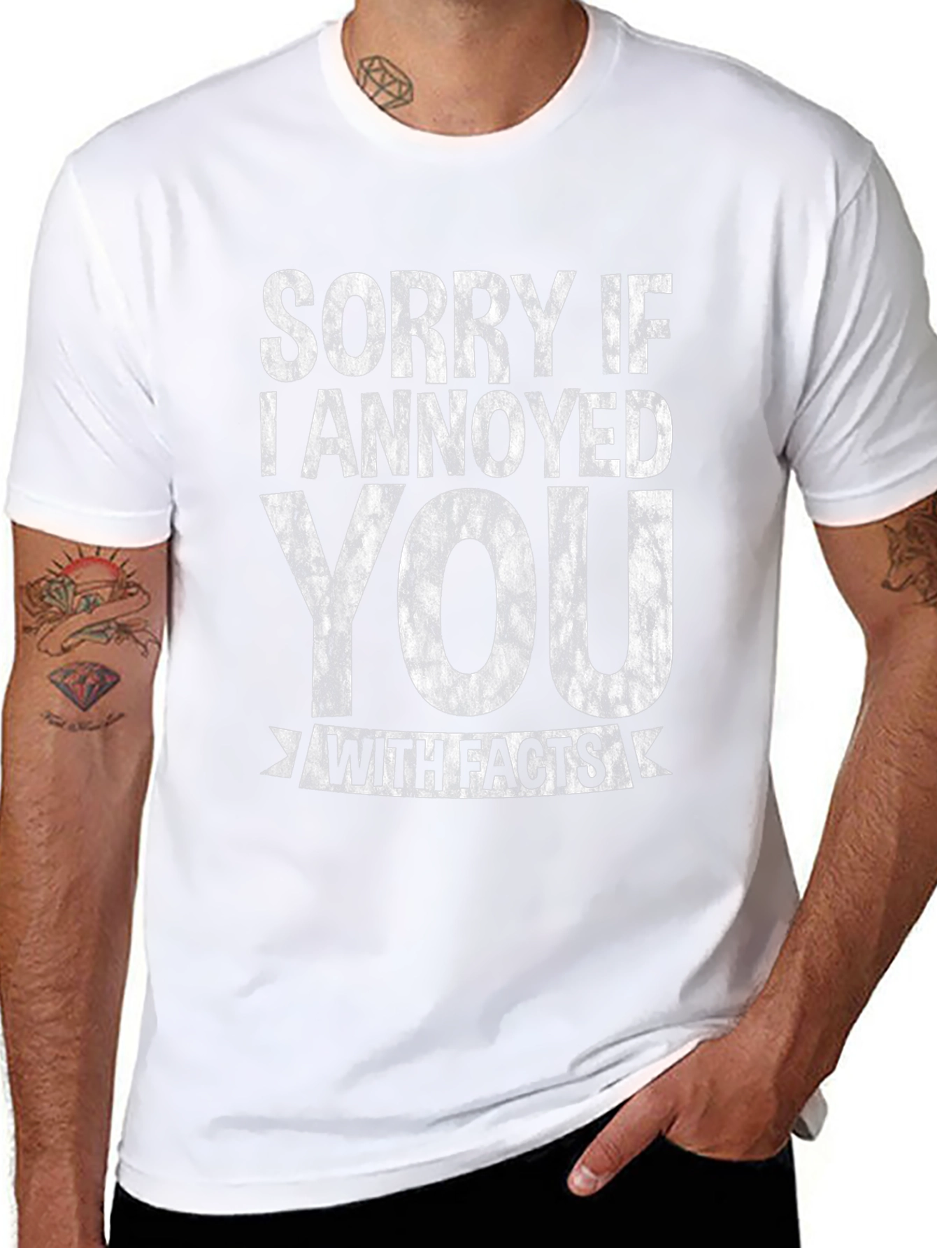 Sorry If I Annoyed You With Facts T-Shirt
