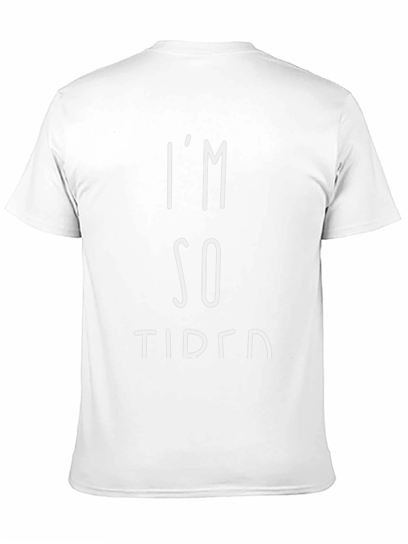 Im So Tired Graphic T-Shirt
