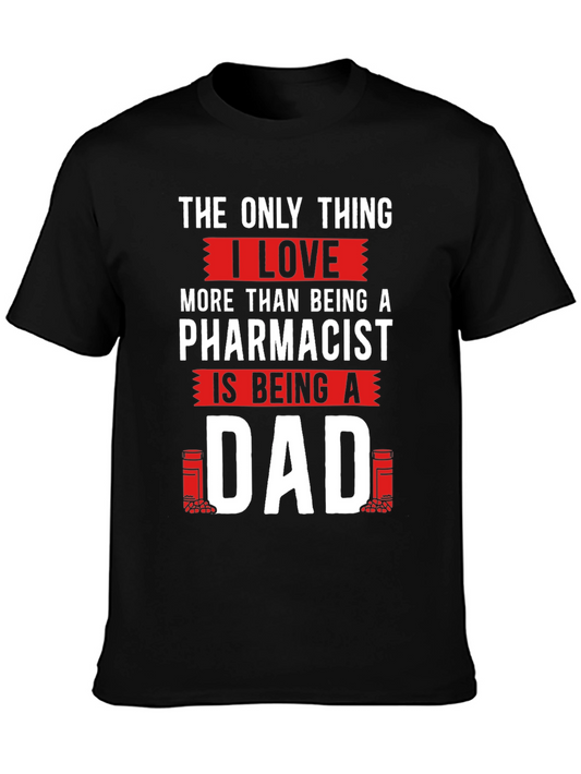 Pharmacist Dad T-Shirt - Gift for Fathers