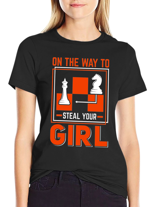 Chess Master T-Shirt - On the Way to Steal Your Girl