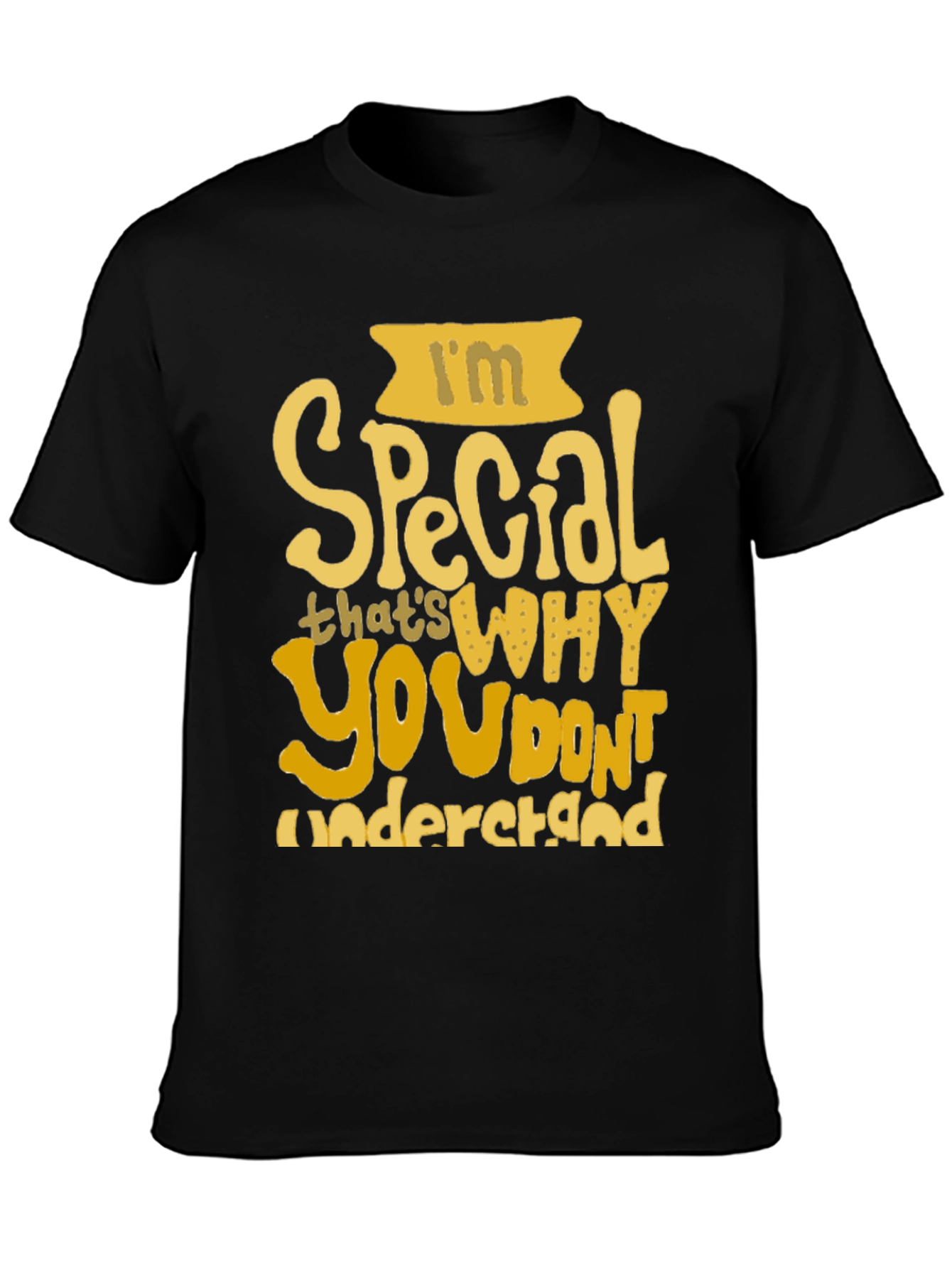 Im Special T-Shirt - Funny Slogan Tee