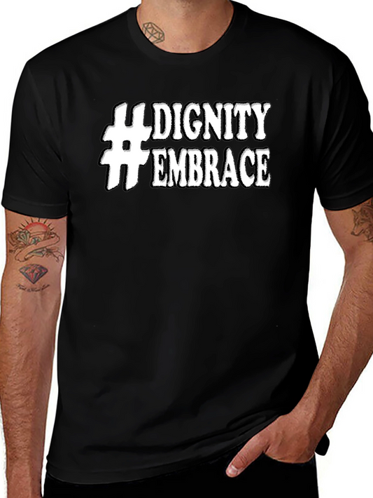 #Dignity #Embrace Black Graphic T-Shirt Short Sleeve Casual Wear
