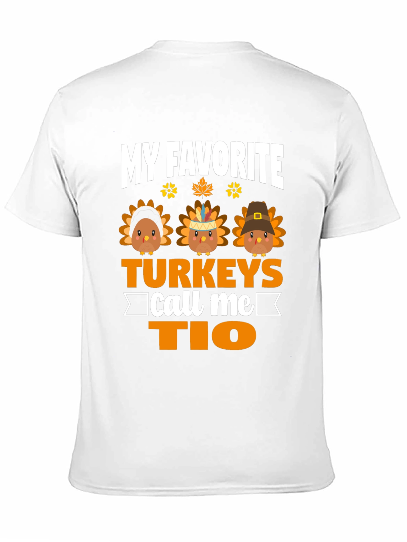 My Favorite Turkeys Call Me Tio Thanksgiving T-Shirt