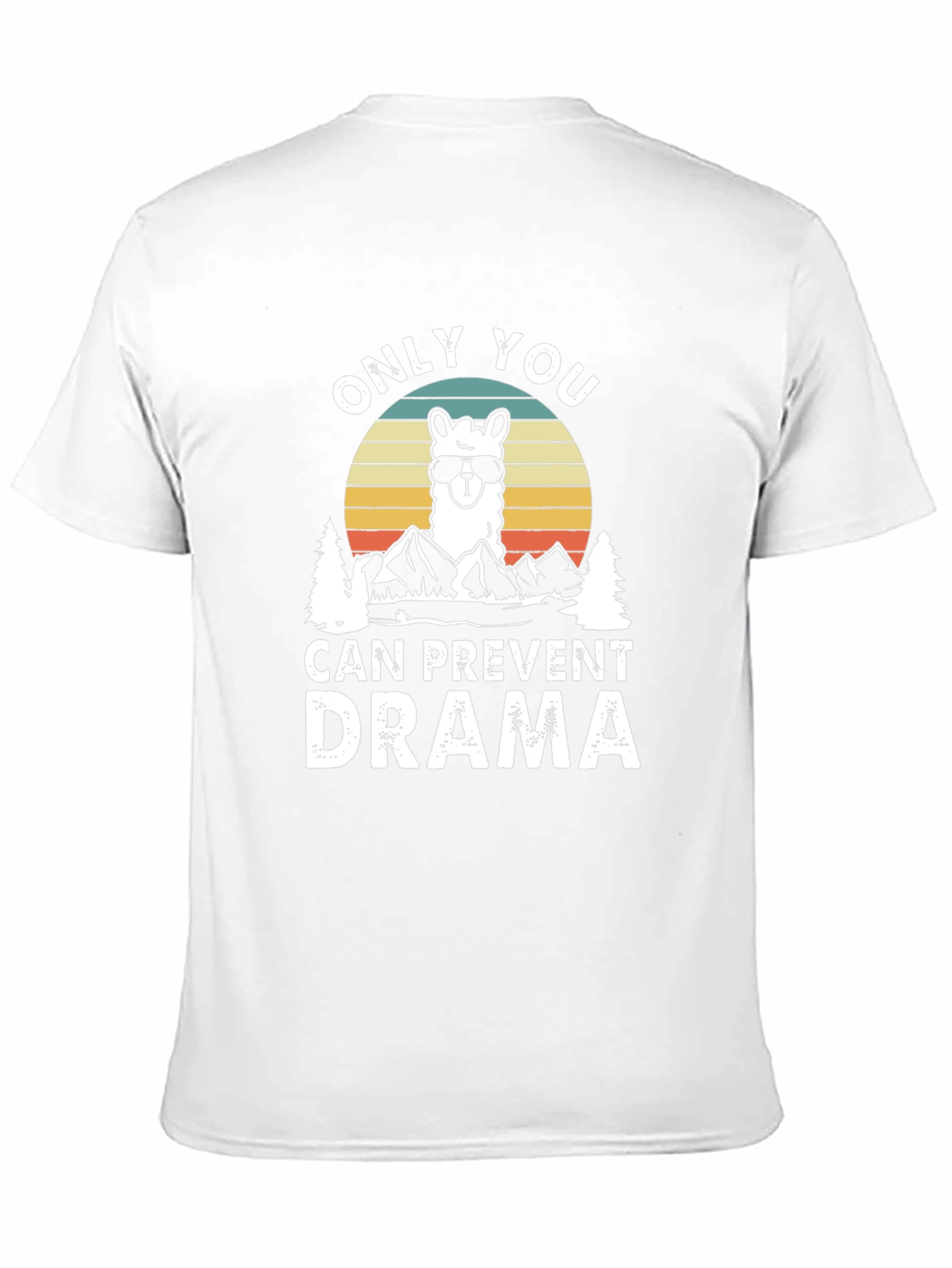 Only You Can Prevent Drama Llama T-Shirt