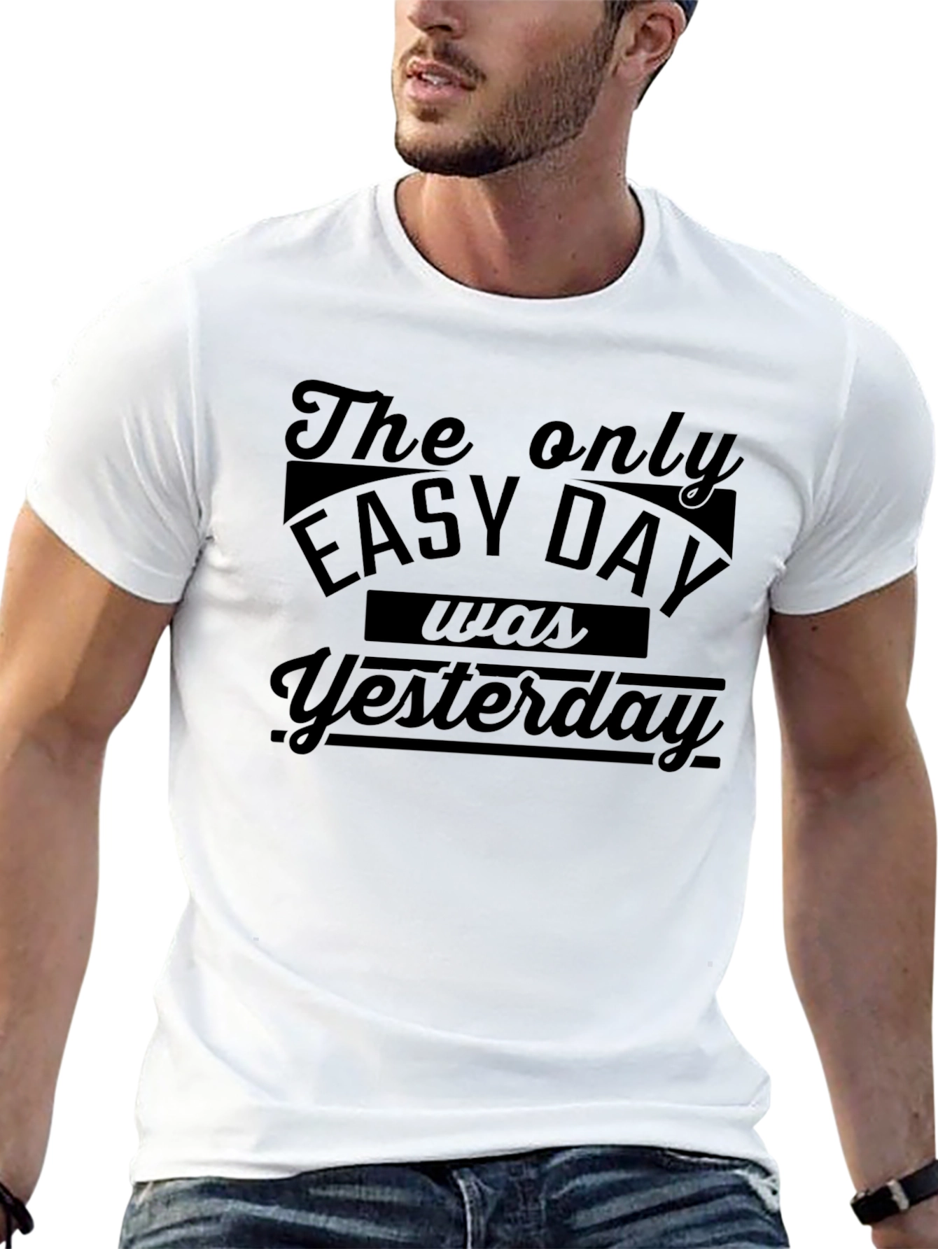 The Only Easy Day Was Yesterday Black T-Shirt