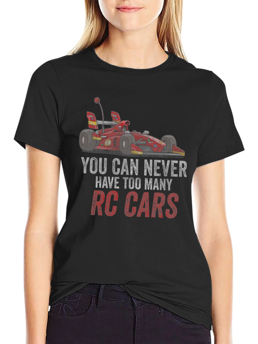RC Car T-Shirt - Never Too Many RC Cars