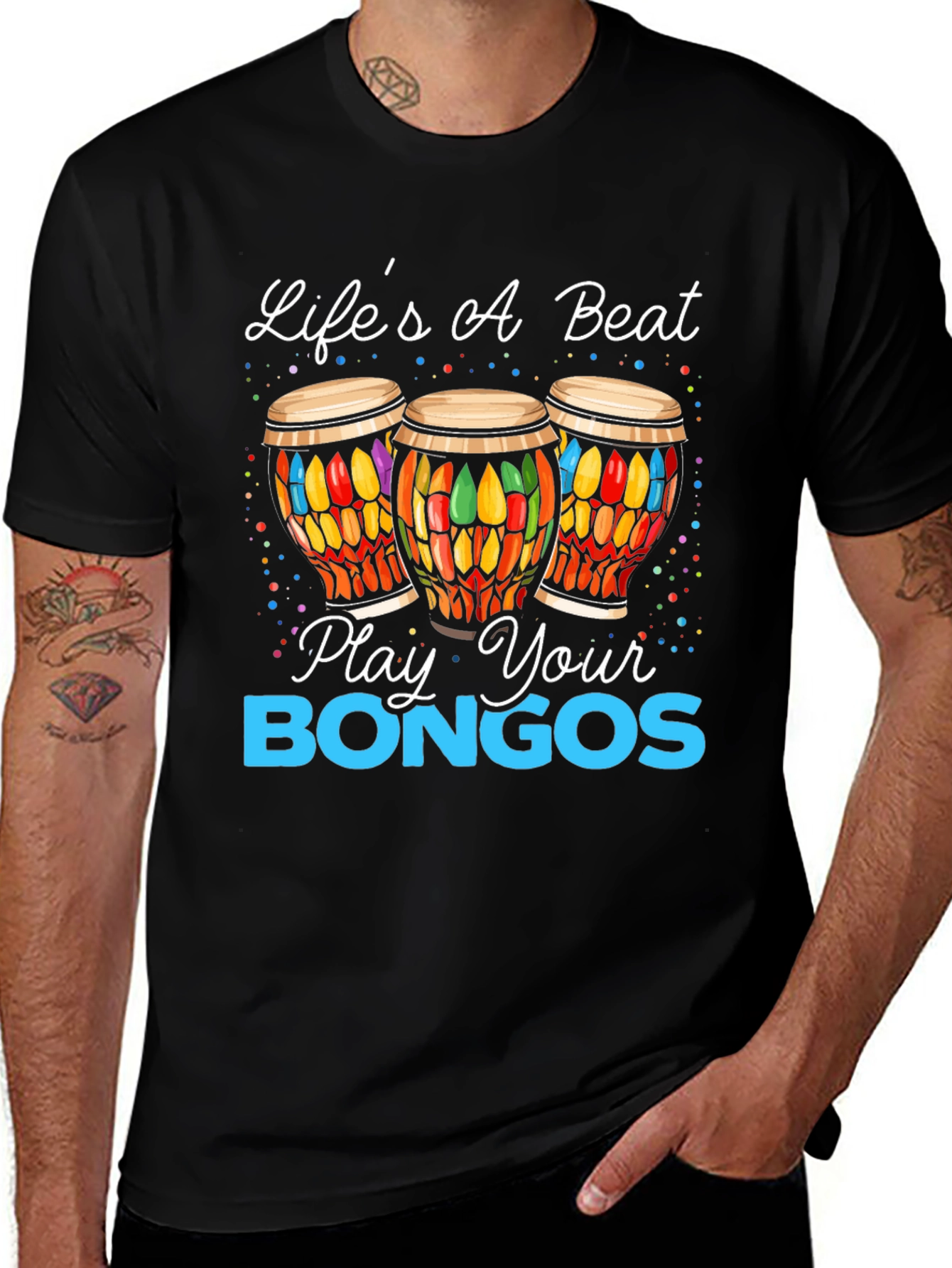 Lifes A Beat - Play Your Bongos Graphic Tee