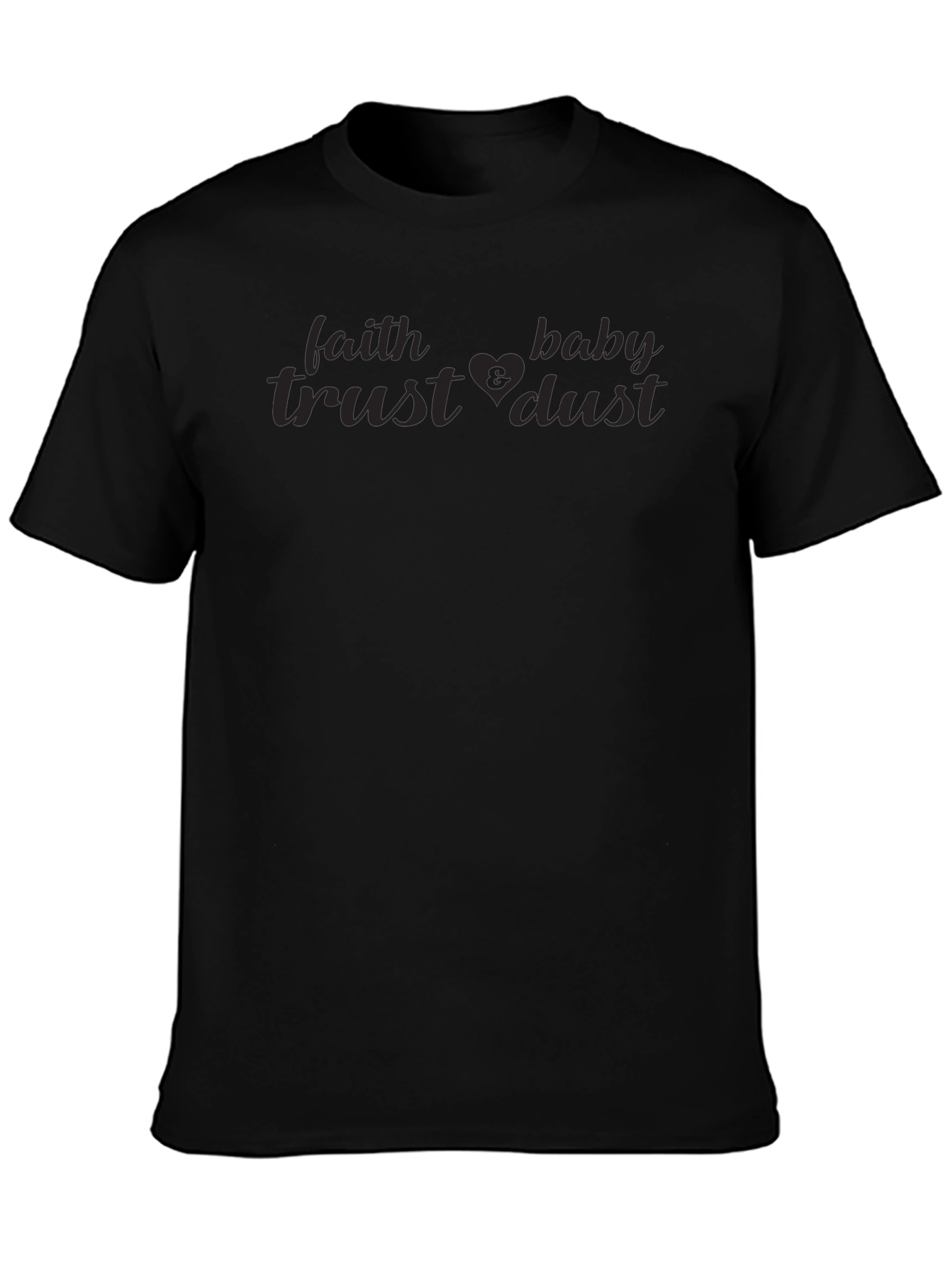 Faith Trust Baby Dust T-Shirt