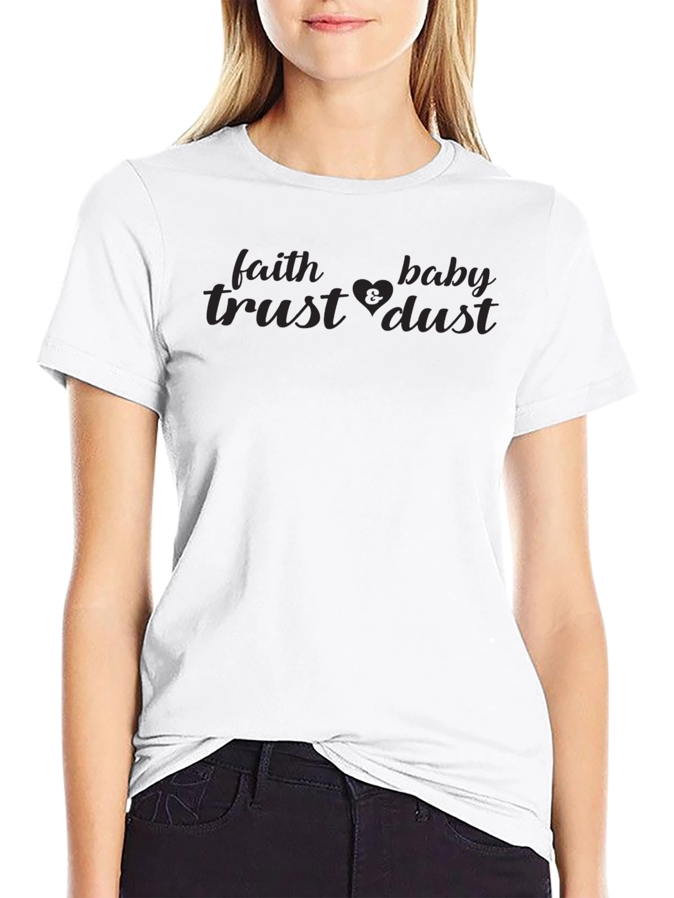 Faith Trust Baby Dust T-Shirt